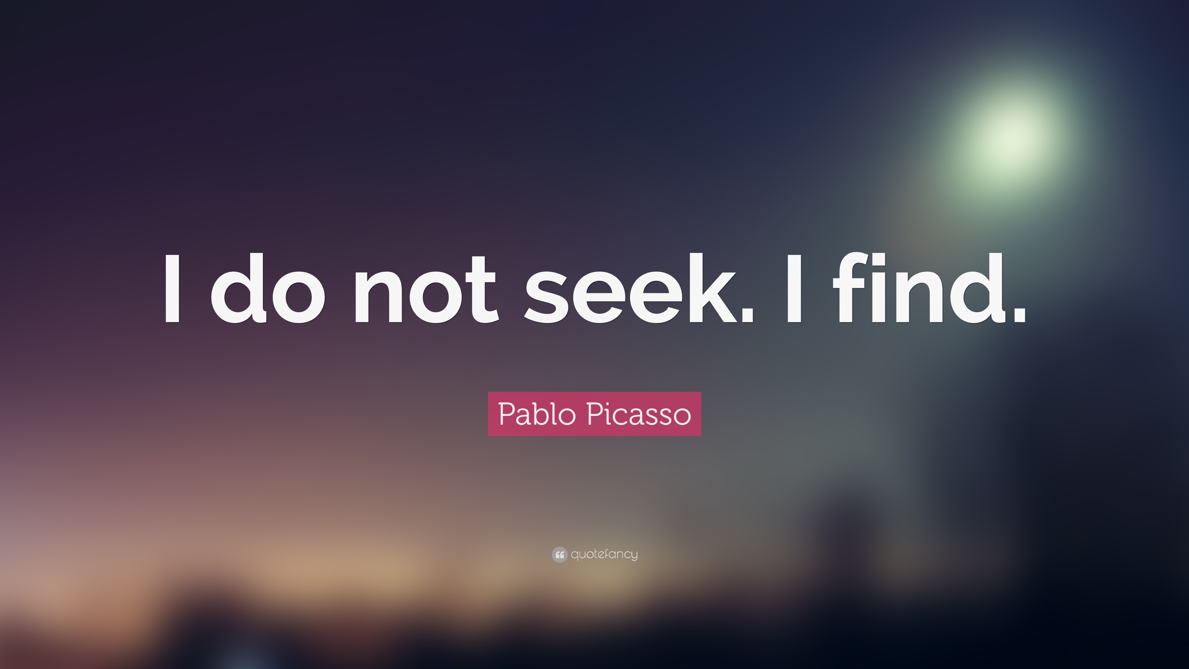3840x2160 Creativity Quotes: “I do not seek. I find.” — Pablo Picasso