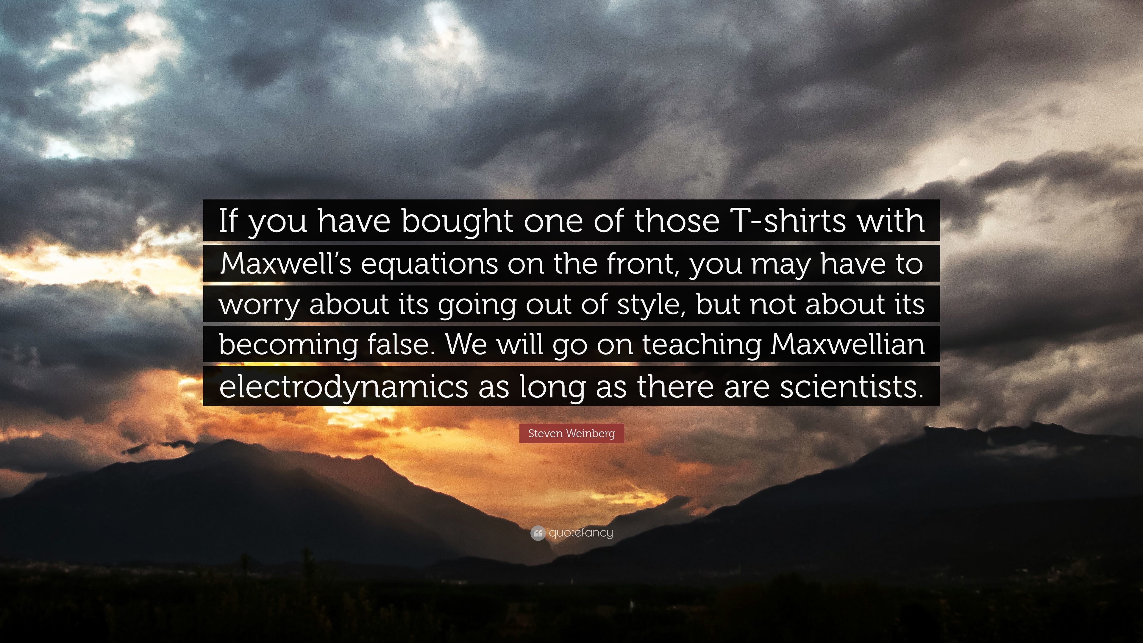 3840x2160 Steven Weinberg Quote: “If you have bought one of those T-shirts with