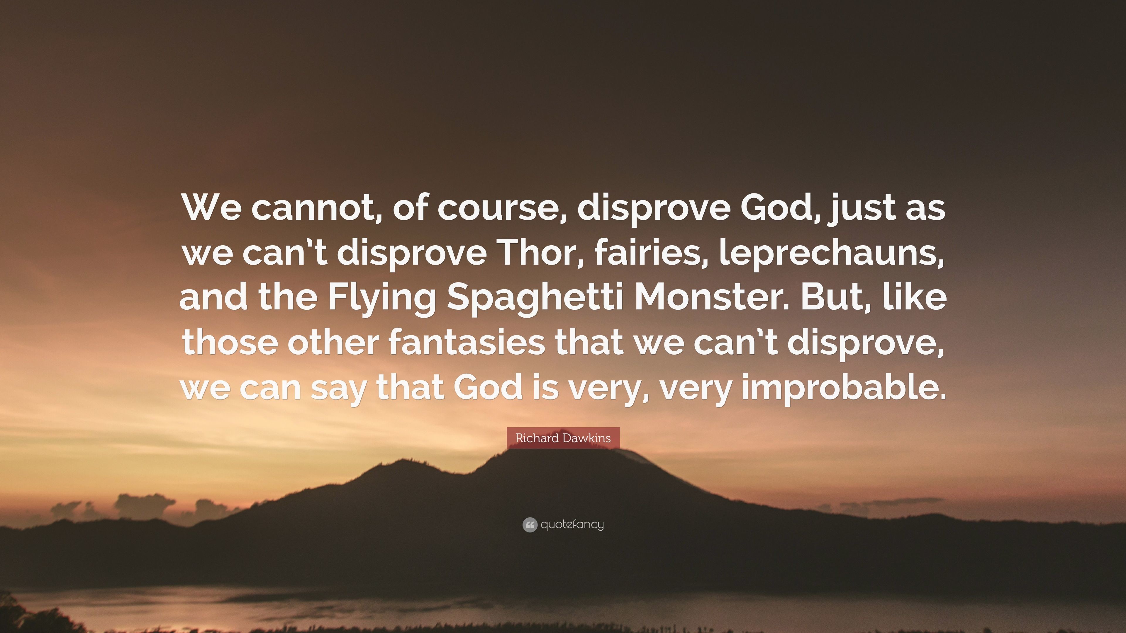 3840x2160 Richard Dawkins Quote: “We cannot, of course, disprove God, just as