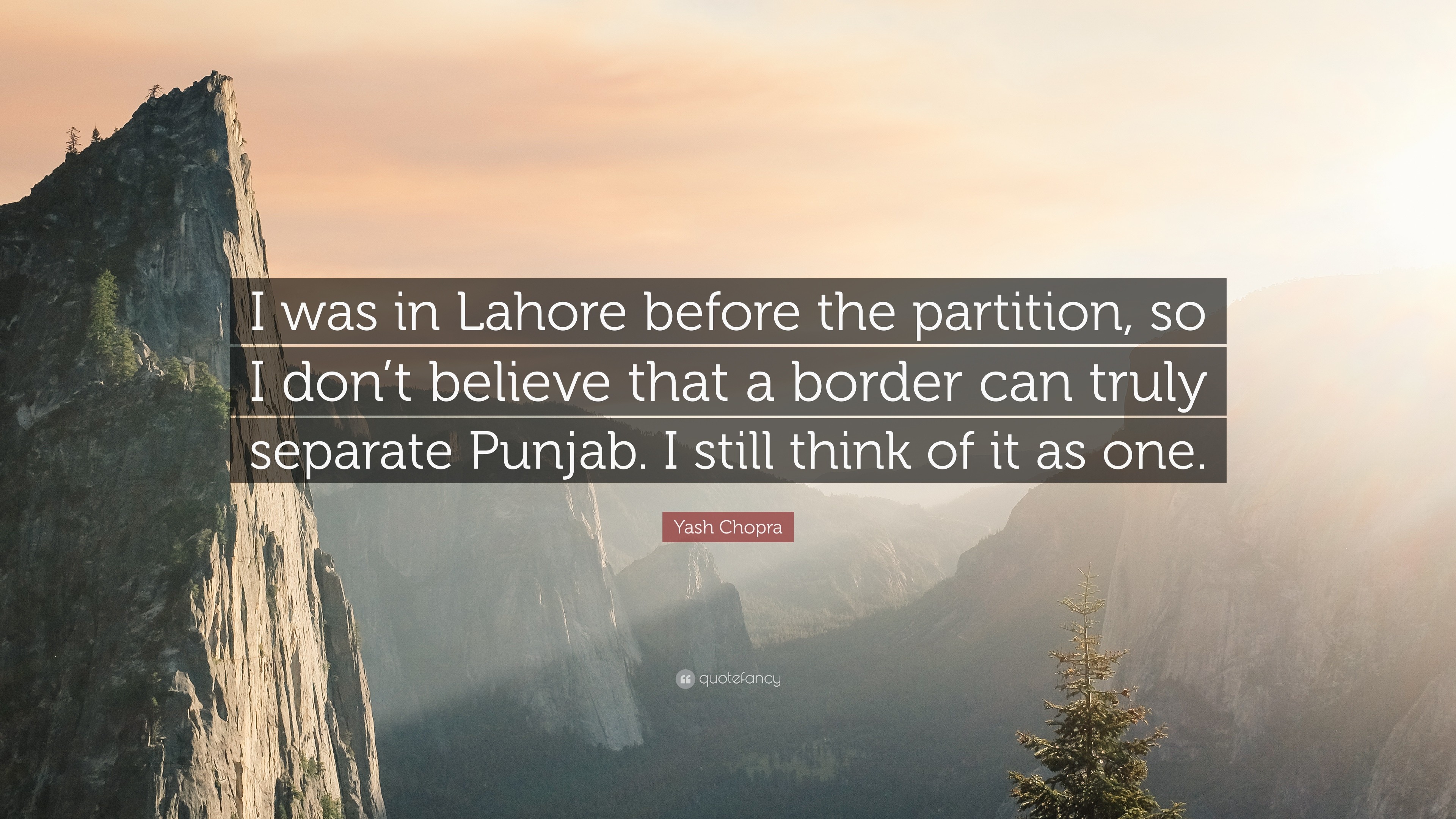 3840x2160 Yash Chopra Quote: “I was in Lahore before the partition, so I don