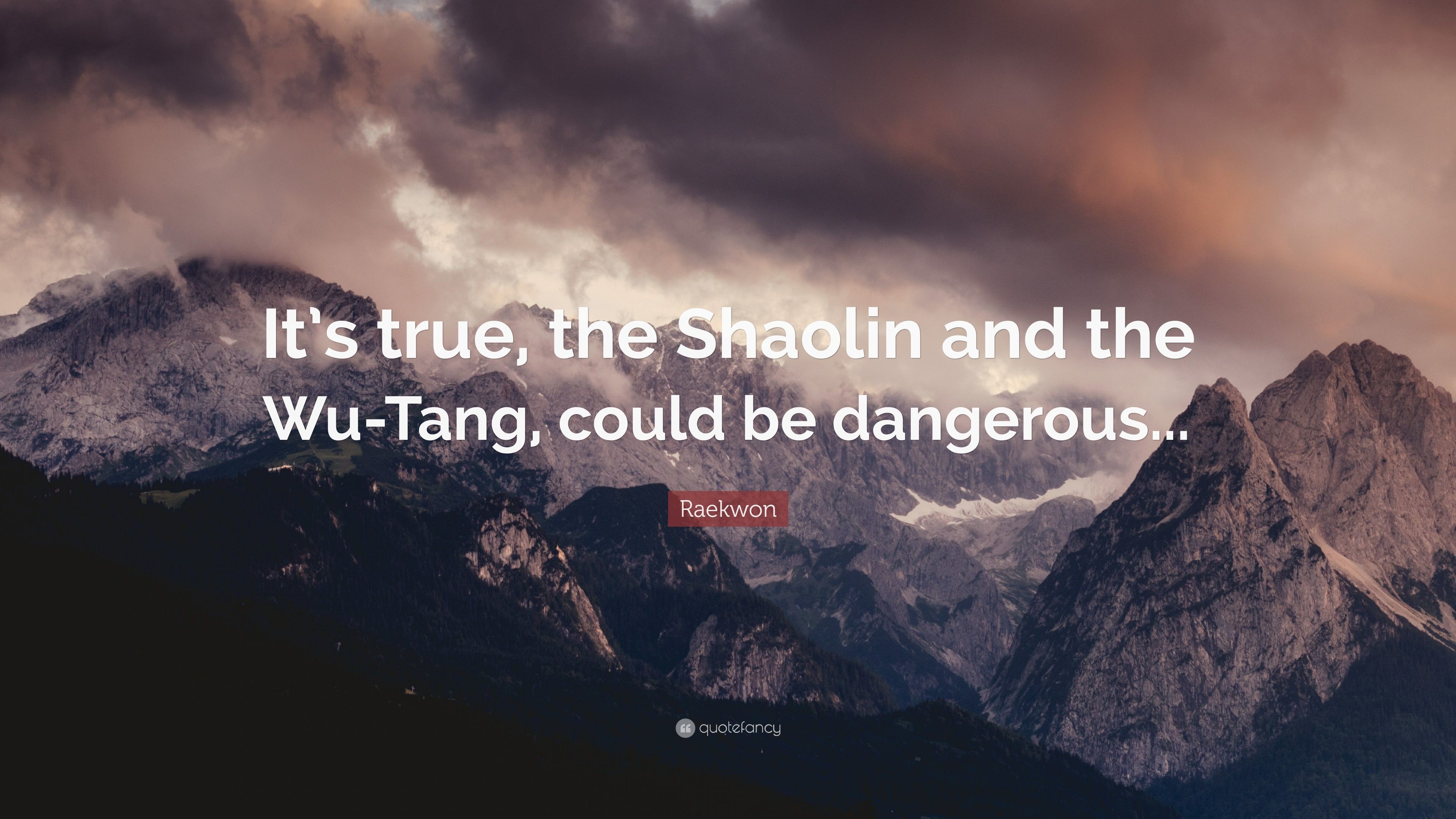 3840x2160 Raekwon Quote: “It's true, the Shaolin and the Wu-Tang, could