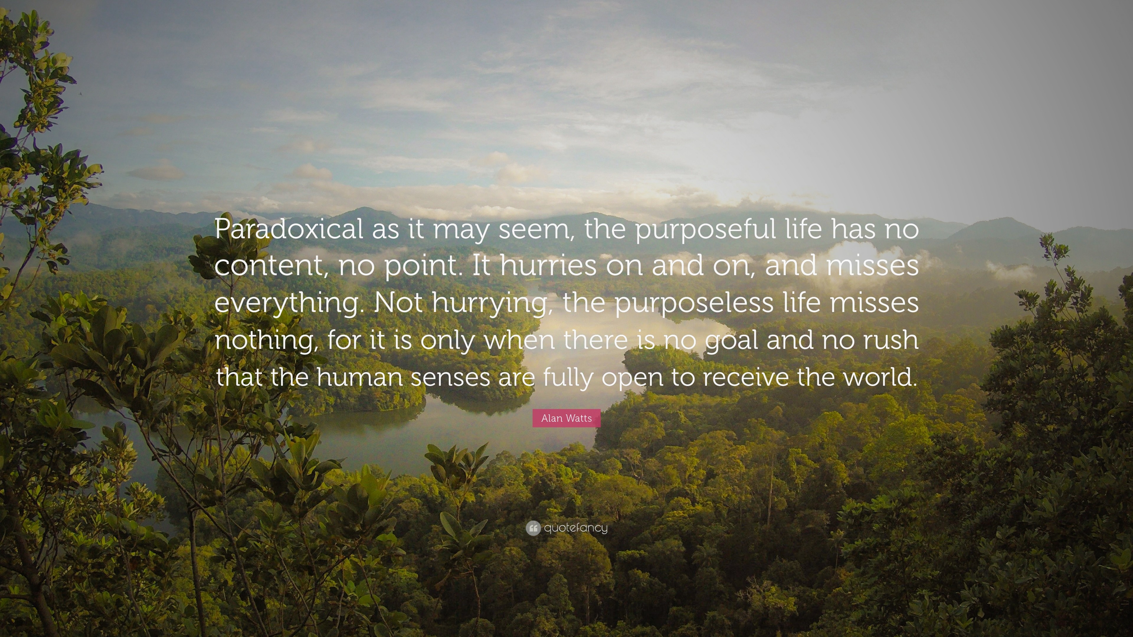 3840x2160 Goal Quotes: “Paradoxical as it may seem, the purposeful life has no content