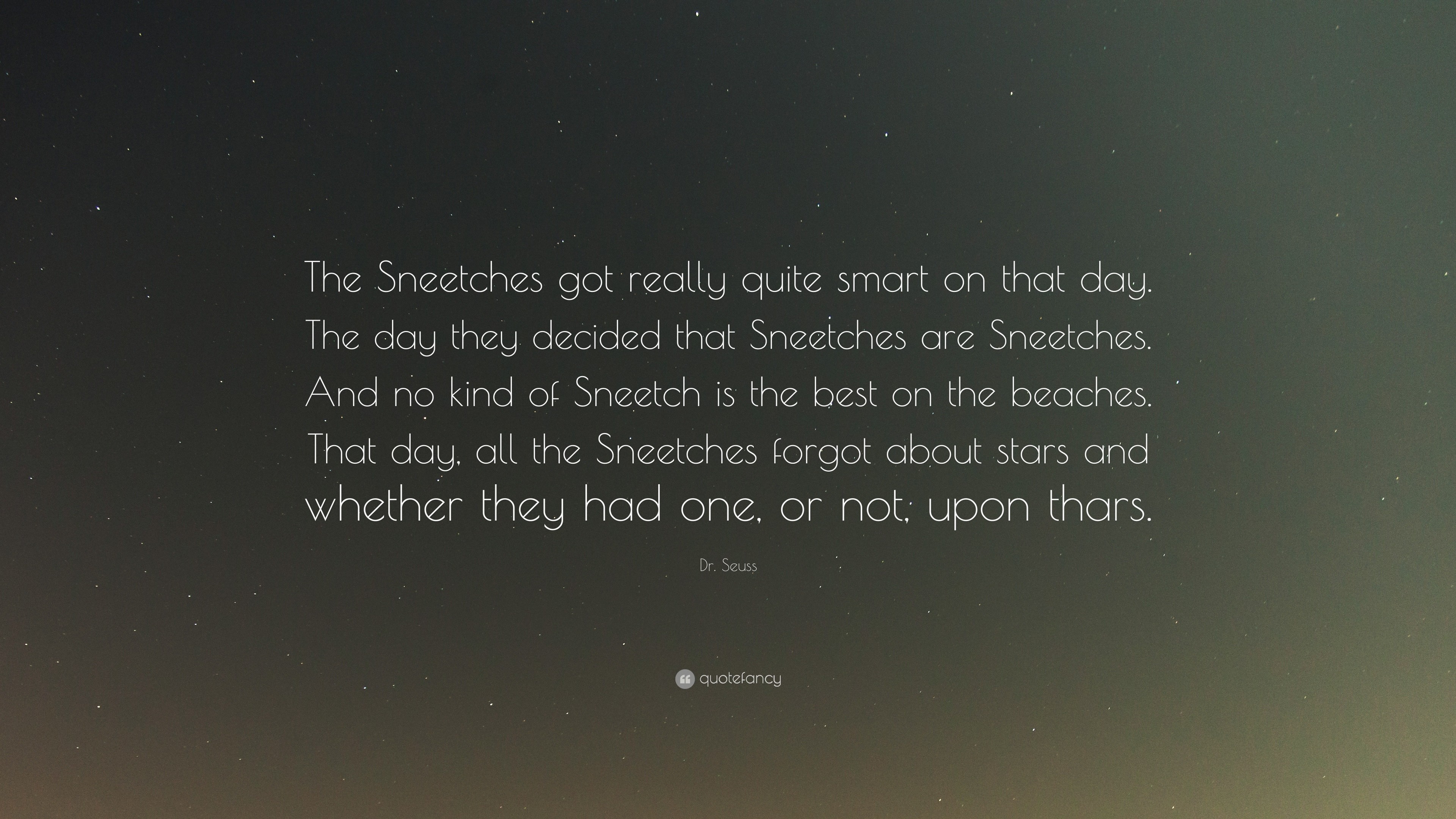 3840x2160 Dr. Seuss Quote: “The Sneetches got really quite smart on that day.