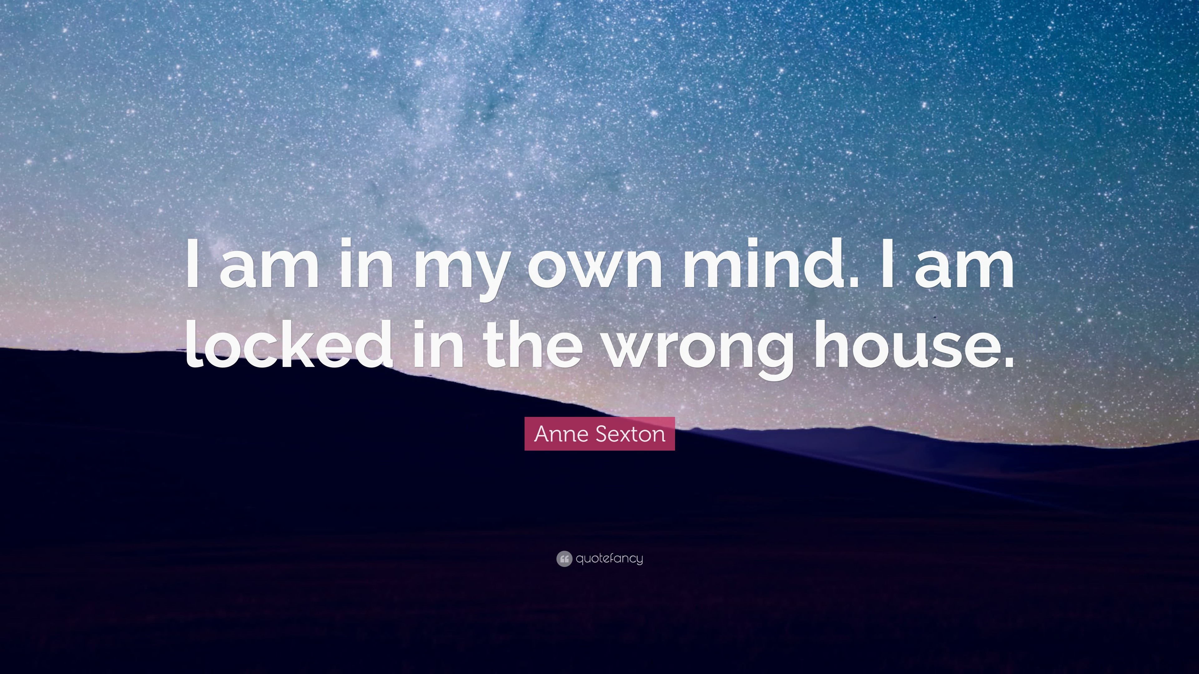 3840x2160 Anne Sexton Quote: “I am in my own mind. I am locked in