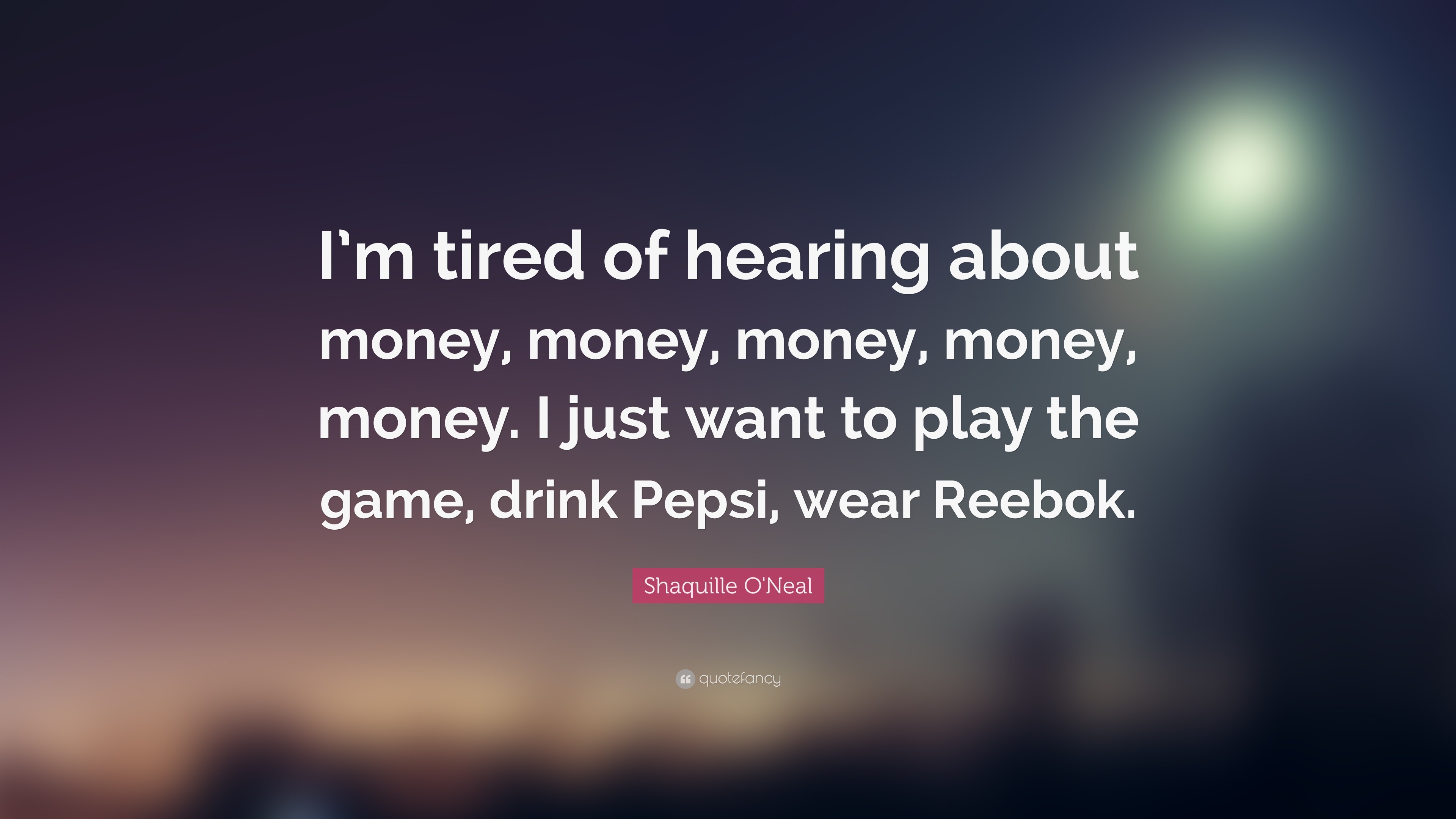 3840x2160 Shaquille O'Neal Quote: “I'm tired of hearing about money,