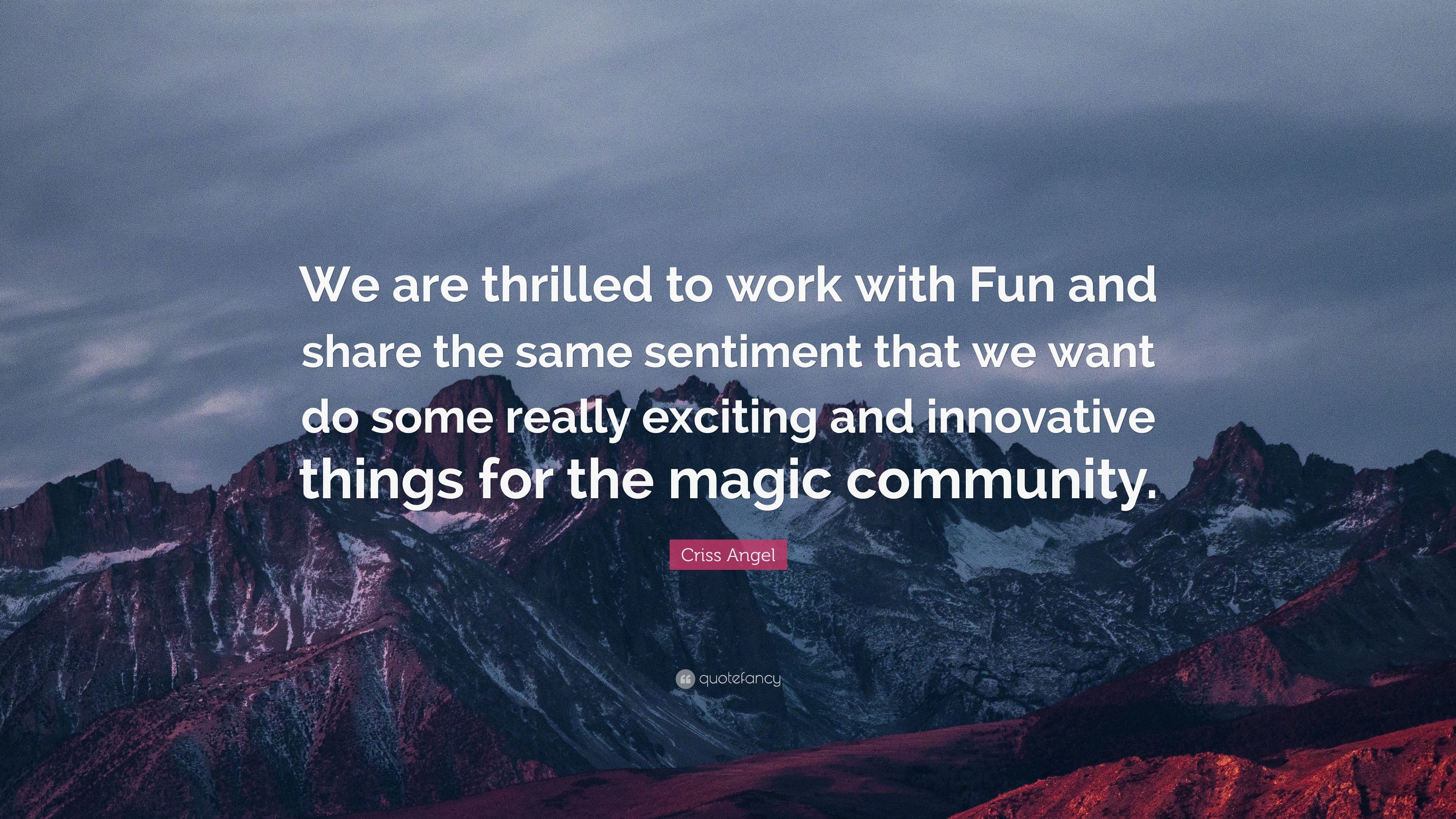 3840x2160 Criss Angel Quote: “We are thrilled to work with Fun and share the same
