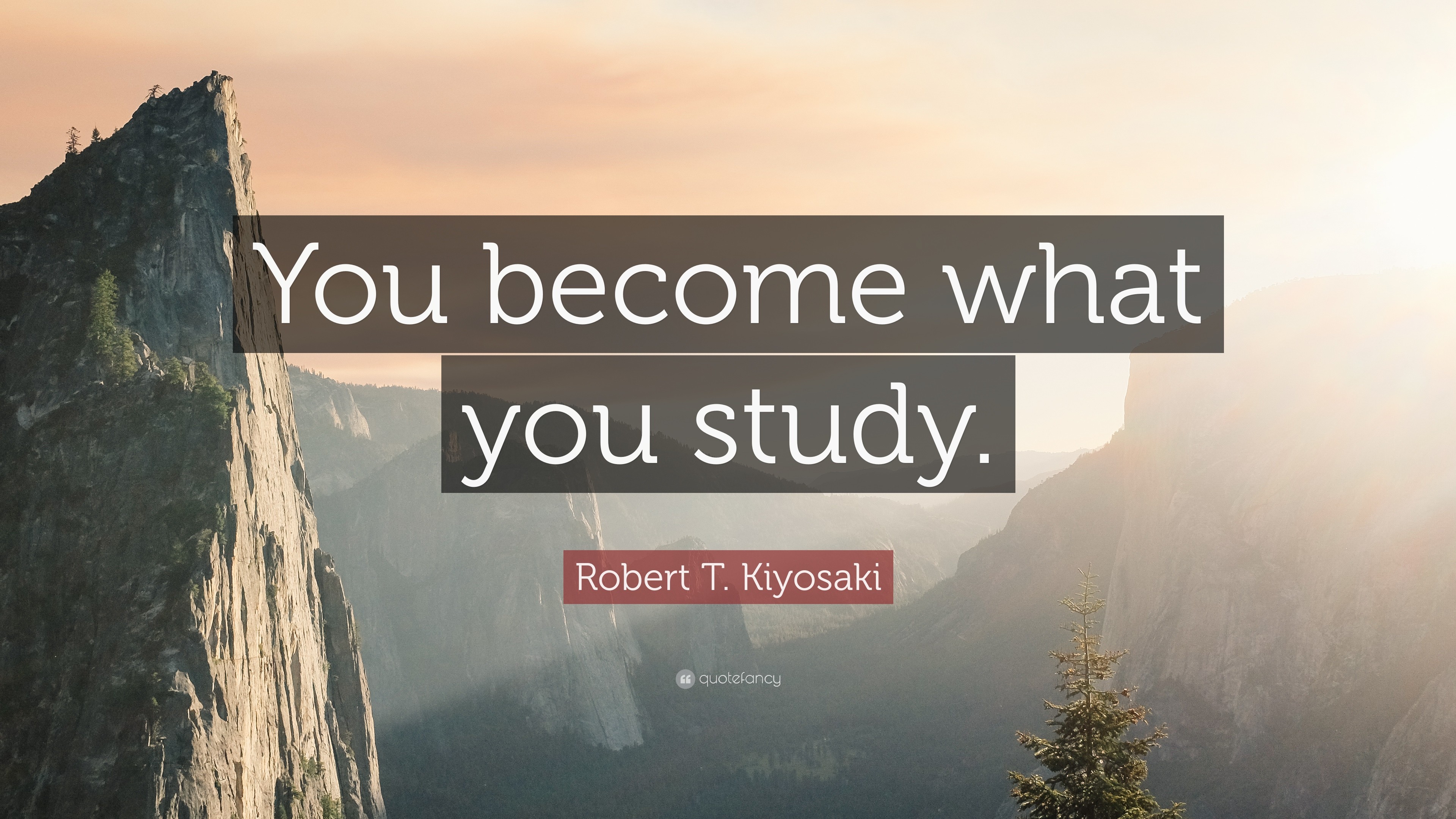 3840x2160 Study Quotes: “You become what you study.” — Robert T. Kiyosaki