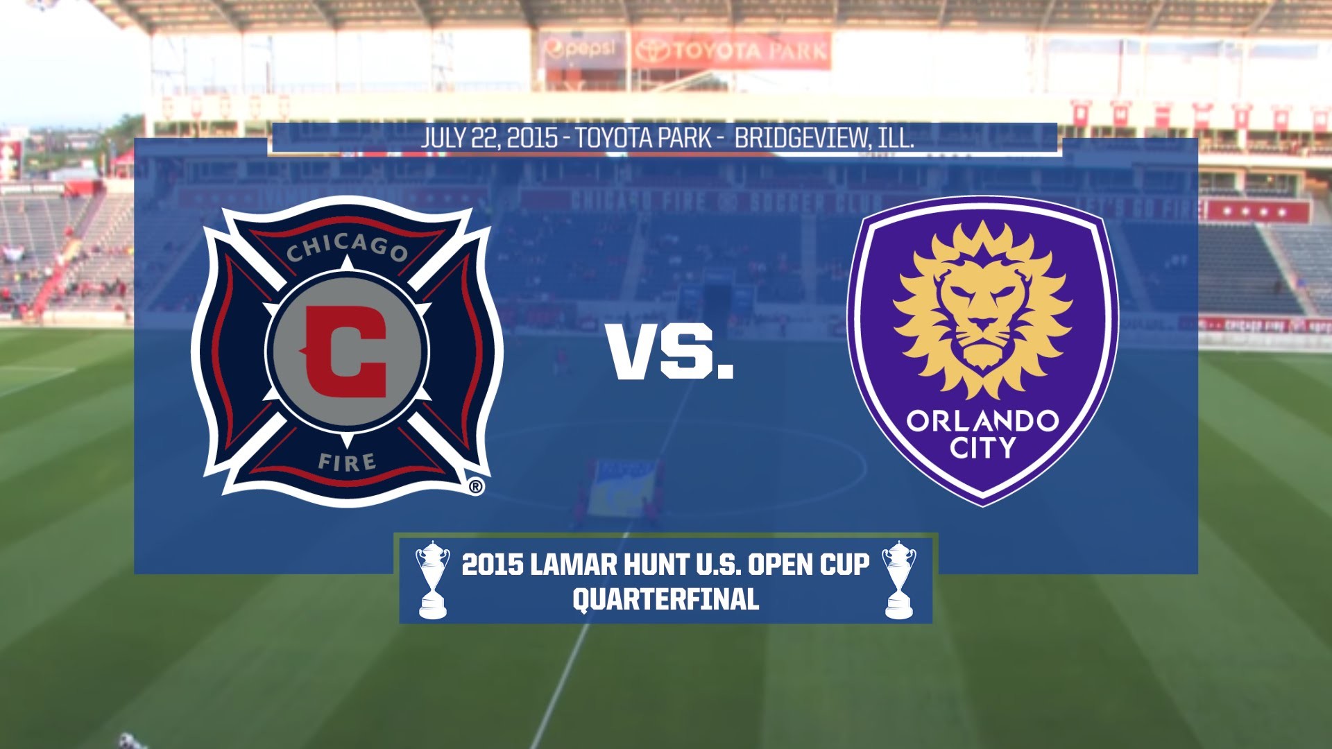 1920x1080 2015 Lamar Hunt U.S. Open Cup - Quarterfinal: Chicago Fire vs. Orlando City  - YouTube