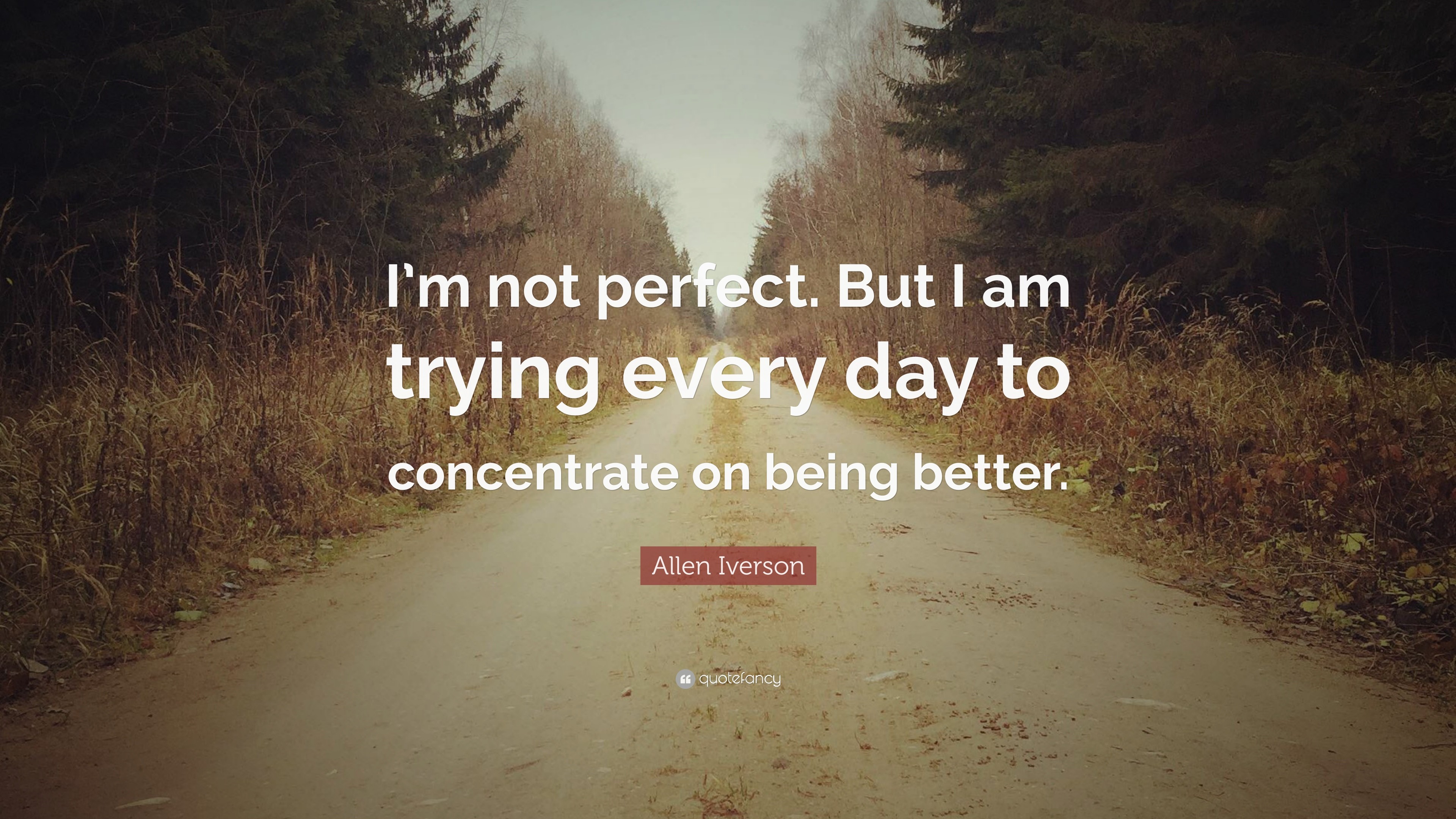 3840x2160 Allen Iverson Quote: “I'm not perfect. But I am trying every
