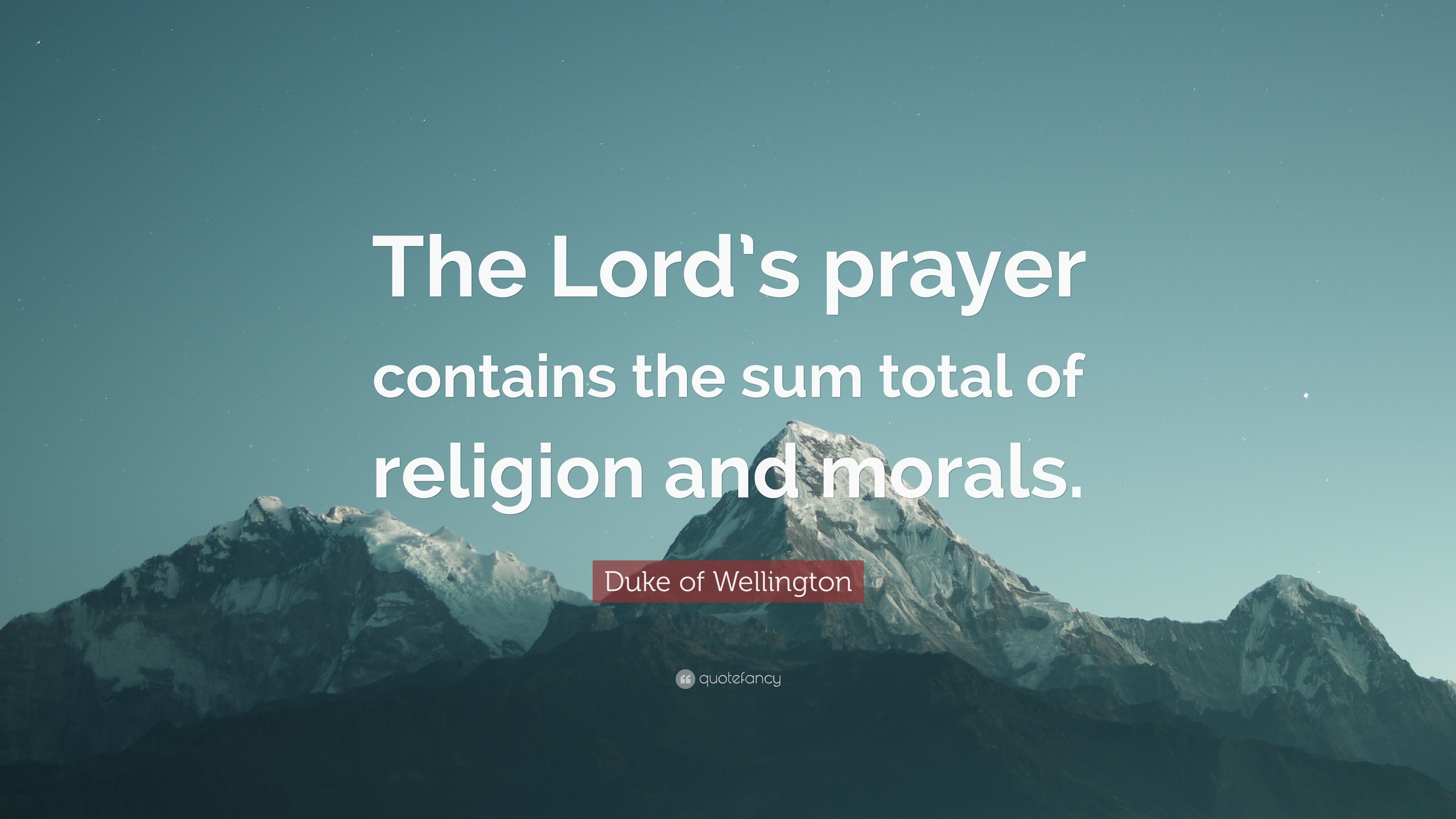 3840x2160 Duke of Wellington Quote: “The Lord's prayer contains the sum total of  religion and