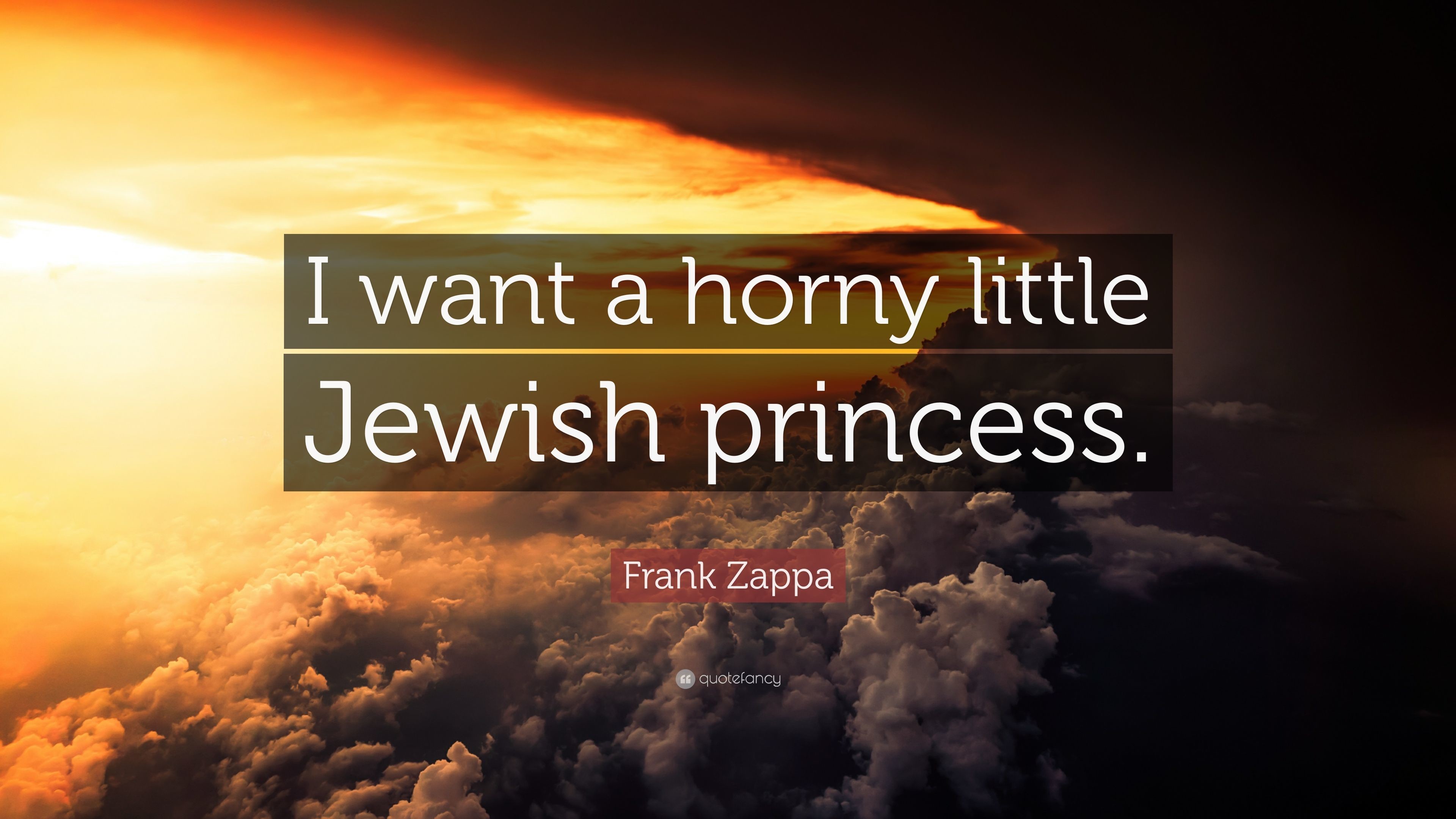 3840x2160 Frank Zappa Quote: “I want a horny little Jewish princess.”