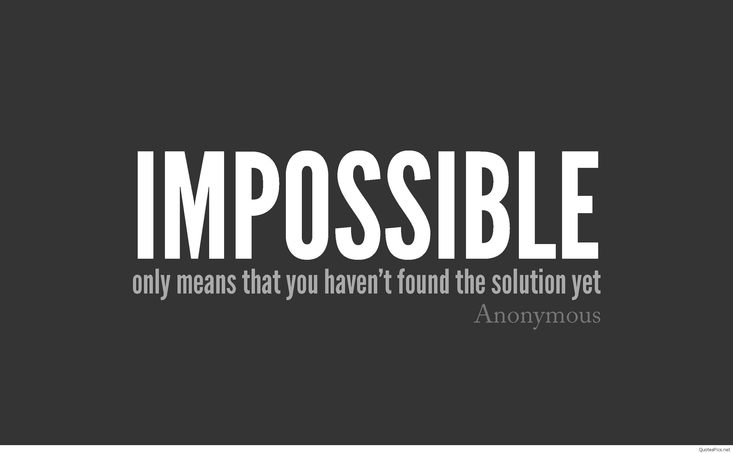 2800x1730 Impossible only means that you haven't found the solution yet