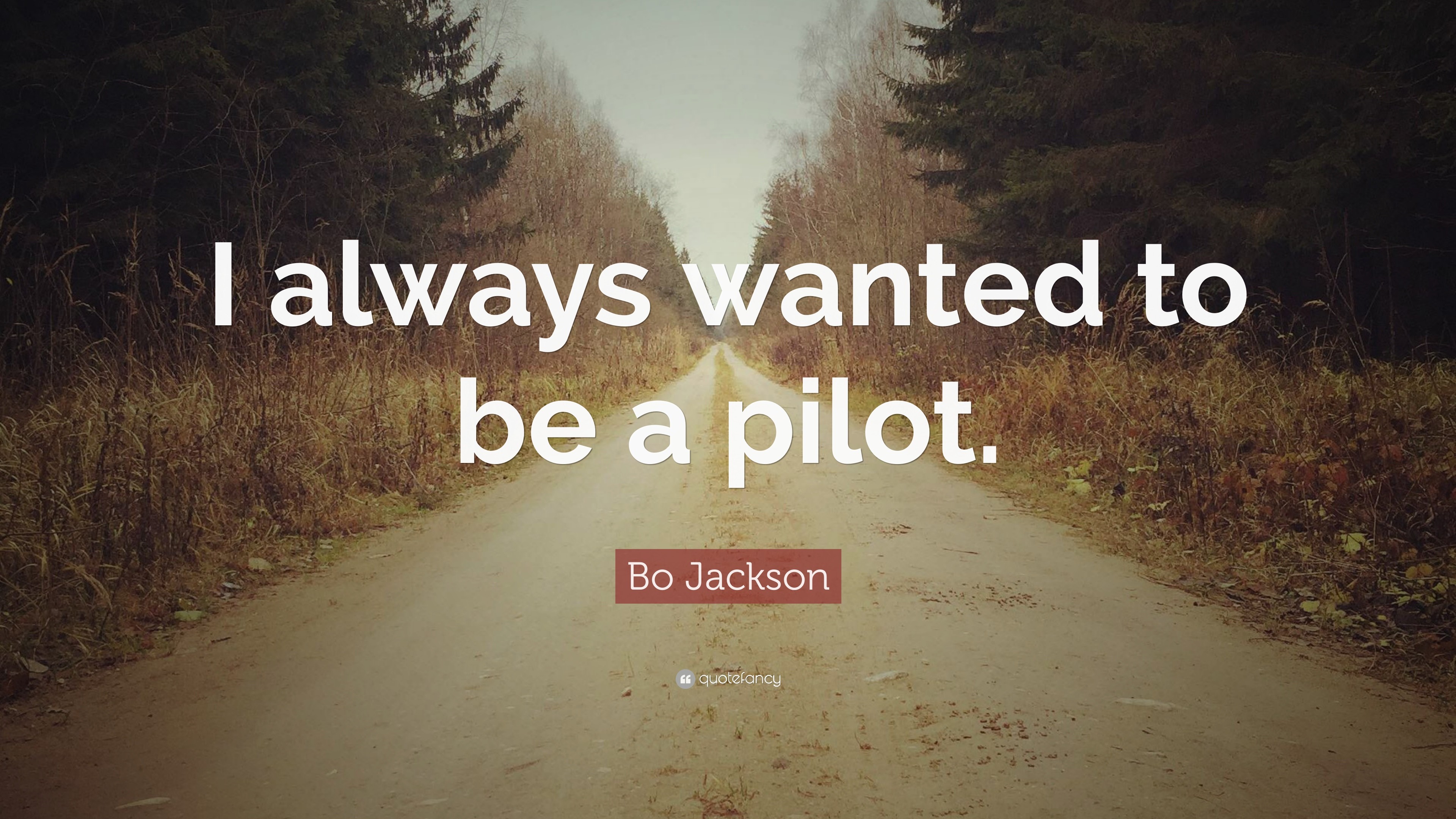 3840x2160 Bo Jackson Quote: “I always wanted to be a pilot.”