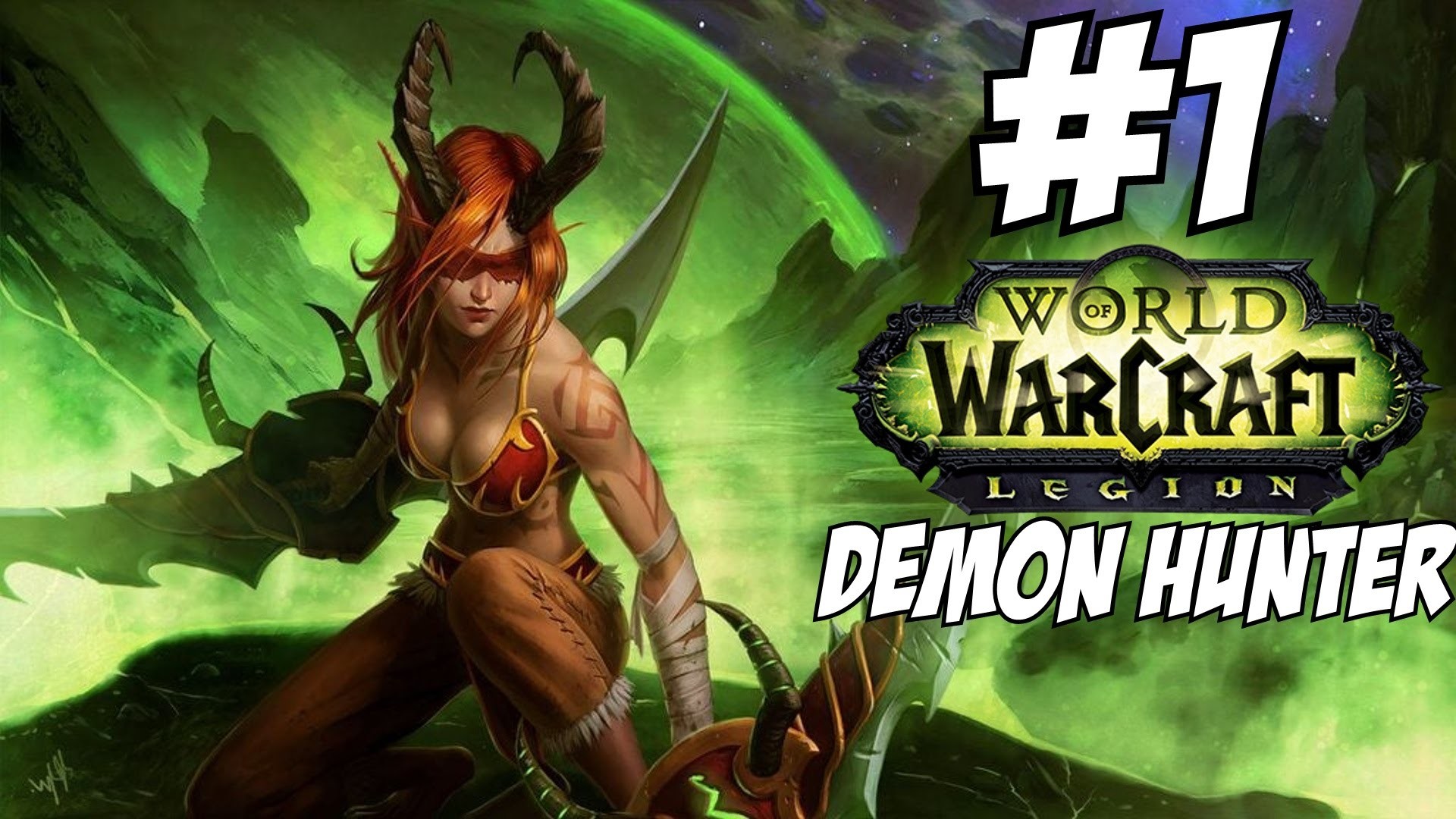 1920x1080 World of Warcraft Legion Demon Hunter Gameplay Walkthrough Part 1 Level  1-110 Let's Play Review - YouTube