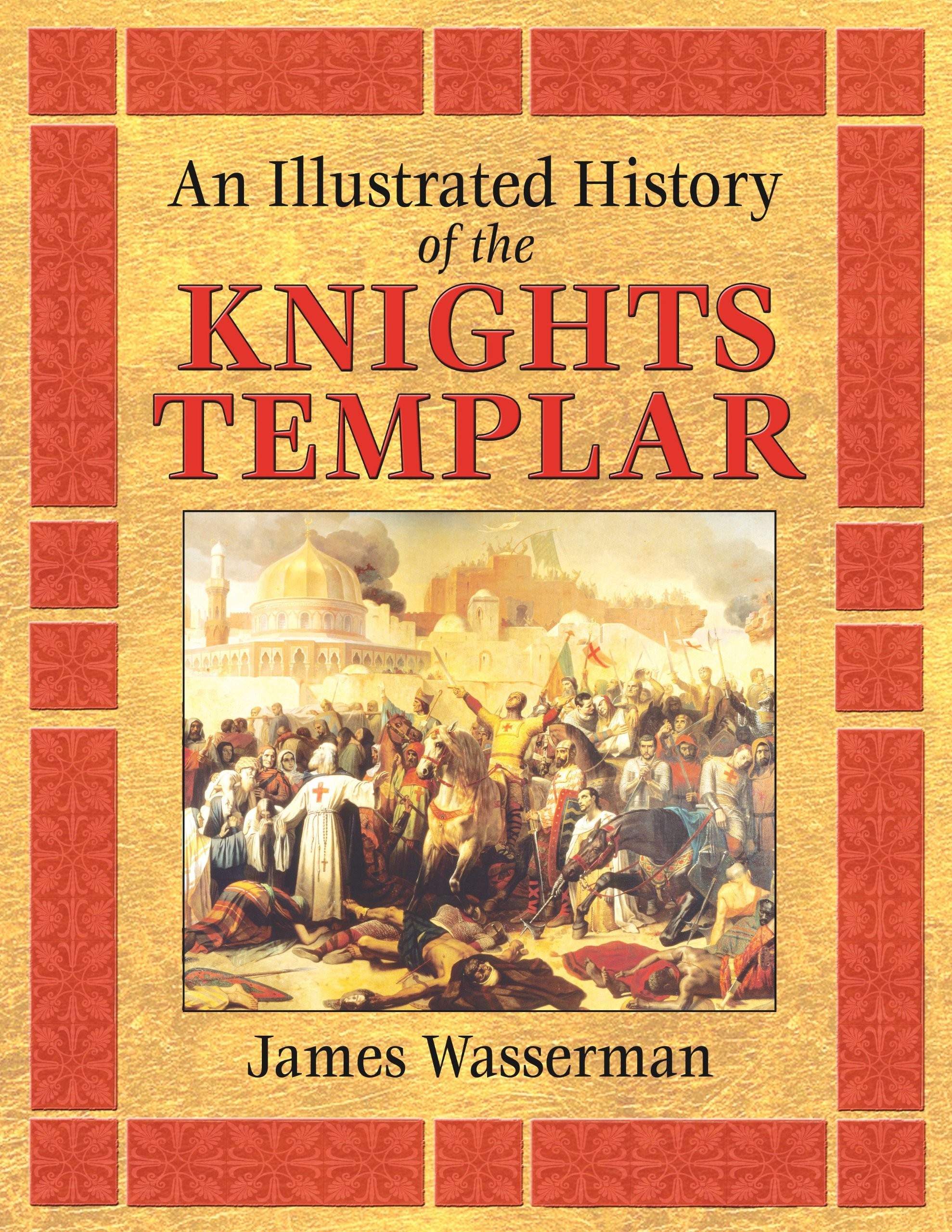 1978x2560 An Illustrated History of the Knights Templar: James Wasserman:  9781594771170: Amazon.com: Books