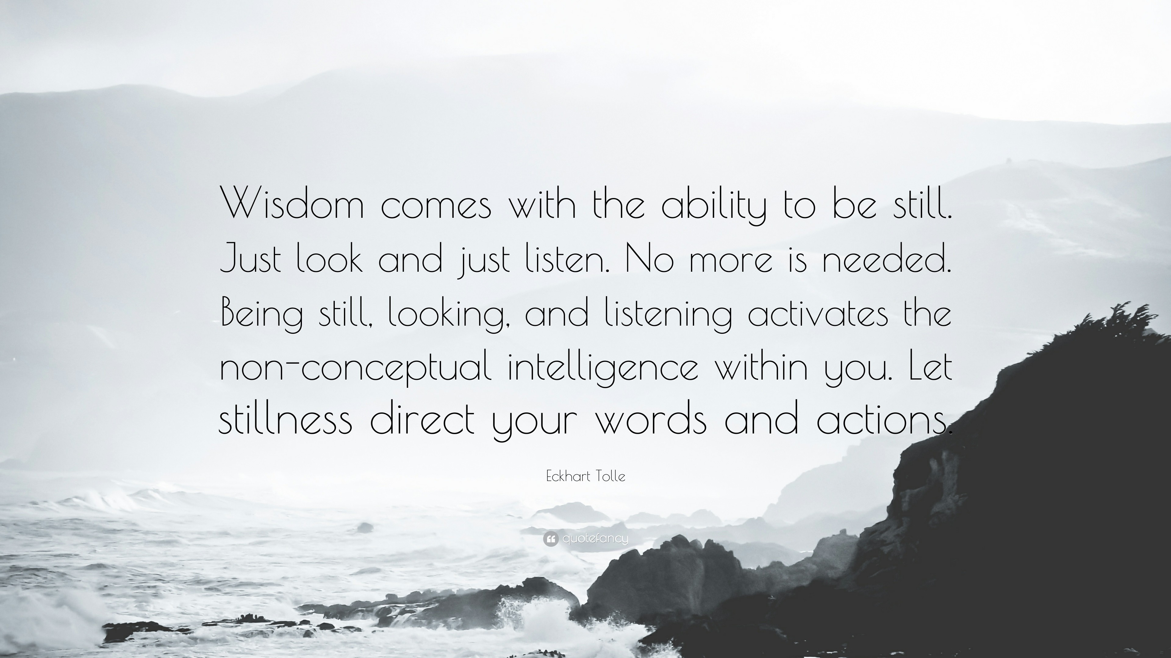 3840x2160 Eckhart Tolle Quote: “Wisdom comes with the ability to be still. Just look