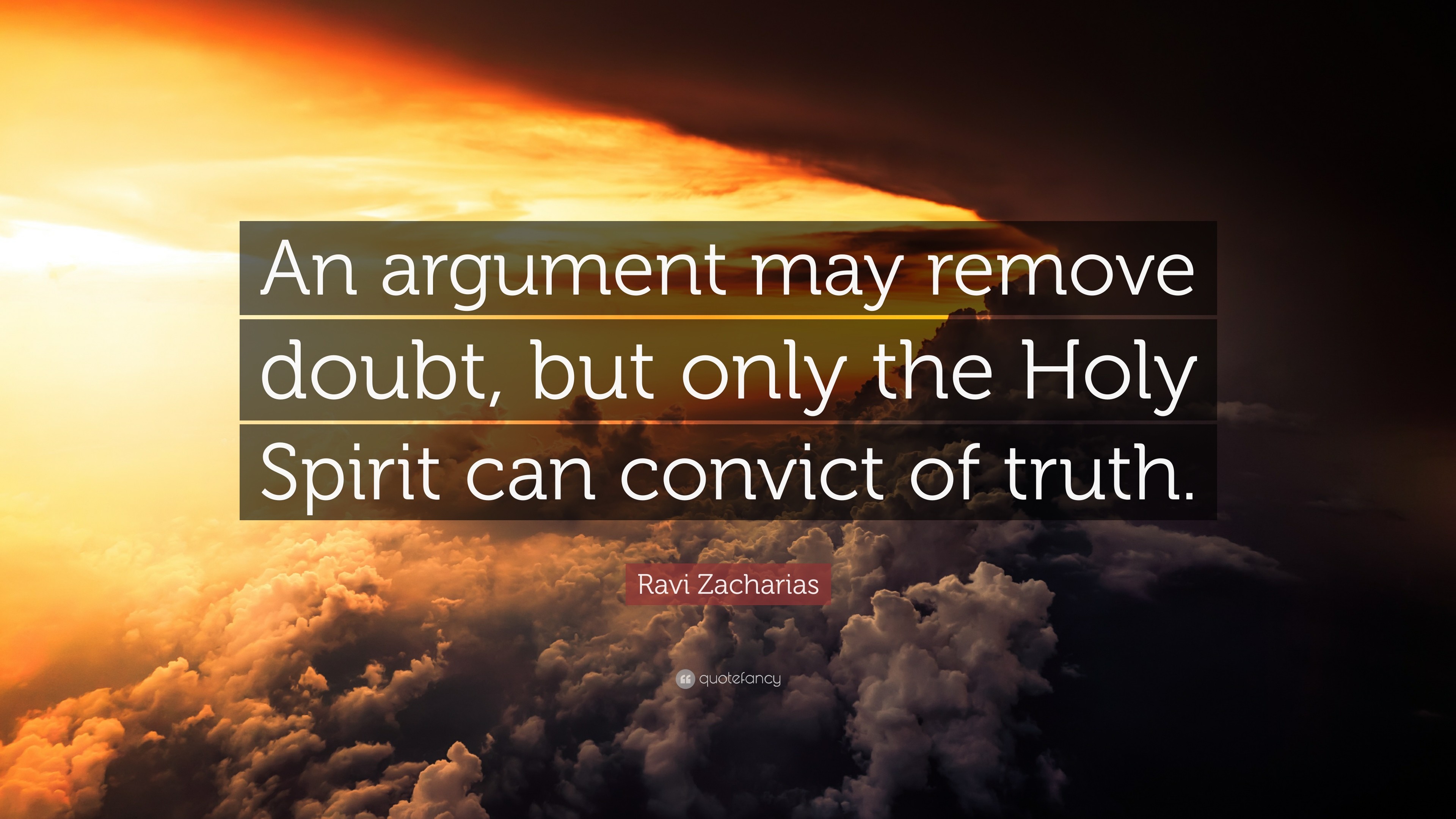 3840x2160 Ravi Zacharias Quote: “An argument may remove doubt, but only the Holy  Spirit