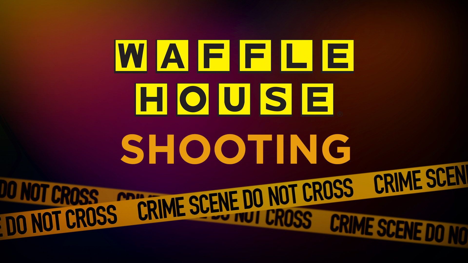 1920x1080 Waffle-House-Shooting.png