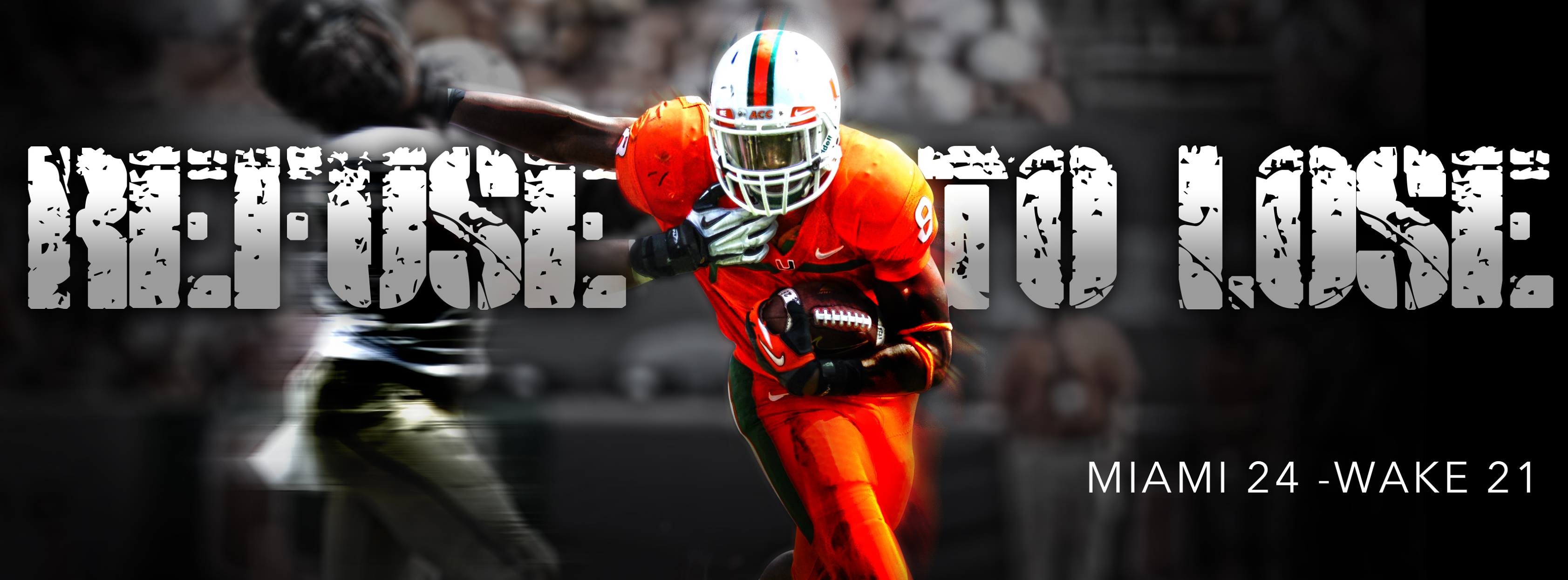 3366x1245 Refuse to Lose: #CardiacCanes Rally, 24-21 - University of Miami .