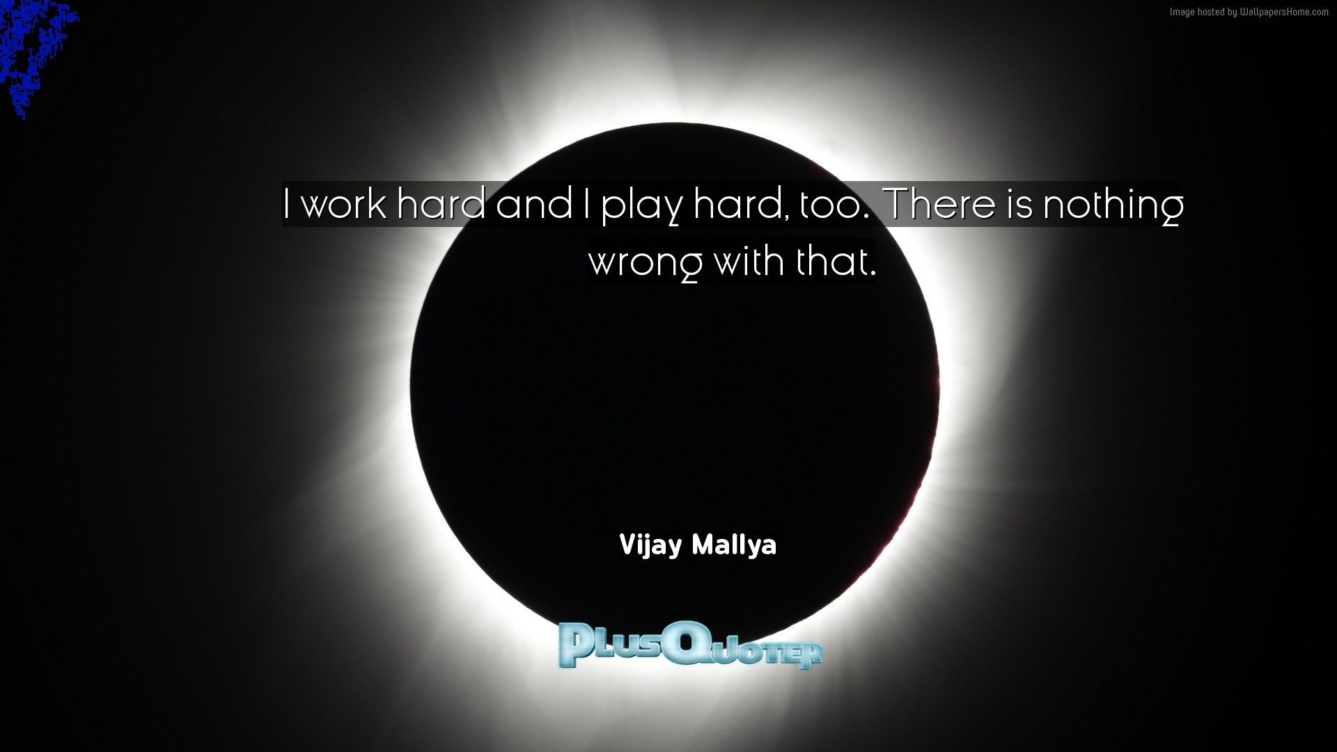 1920x1080 Download Wallpaper with inspirational Quotes- "I work hard and I play hard,  too