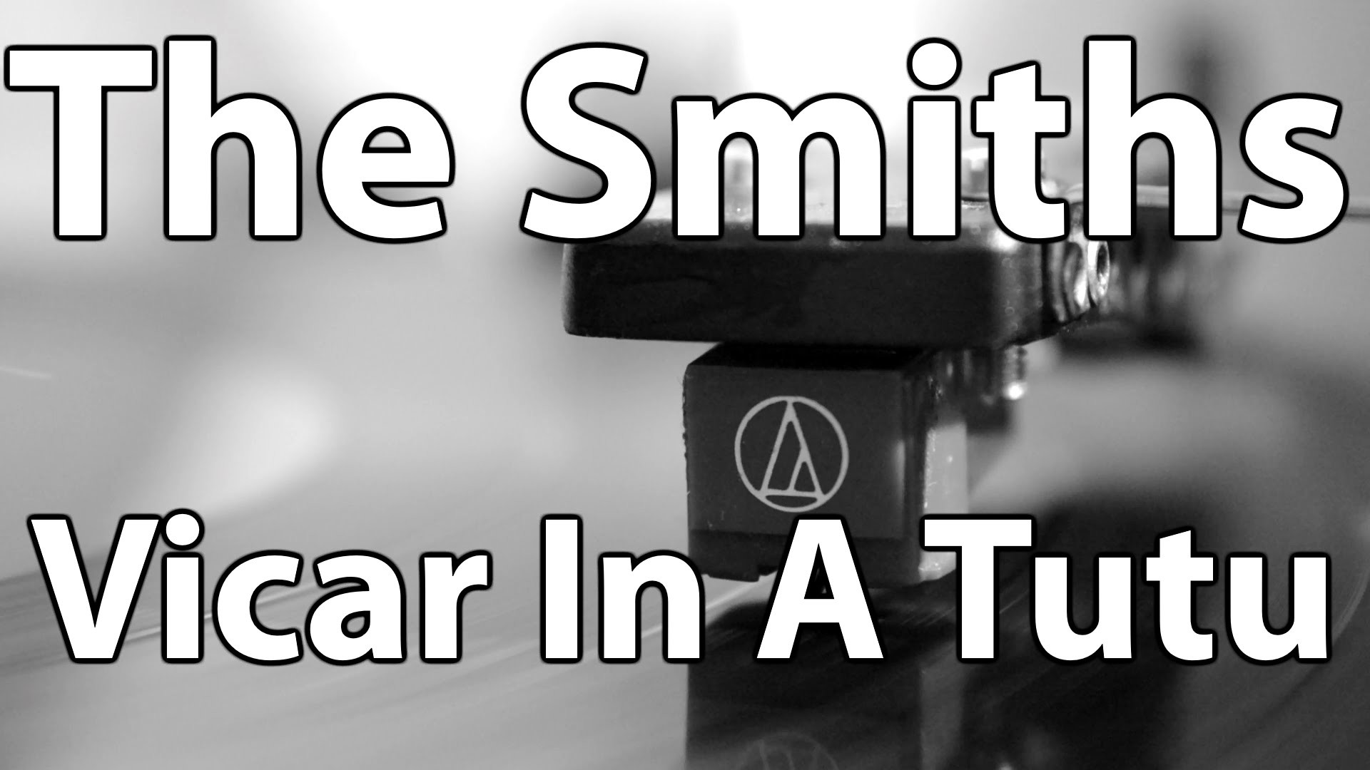 1920x1080 Vicar In A Tutu - The Smiths on Vinyl