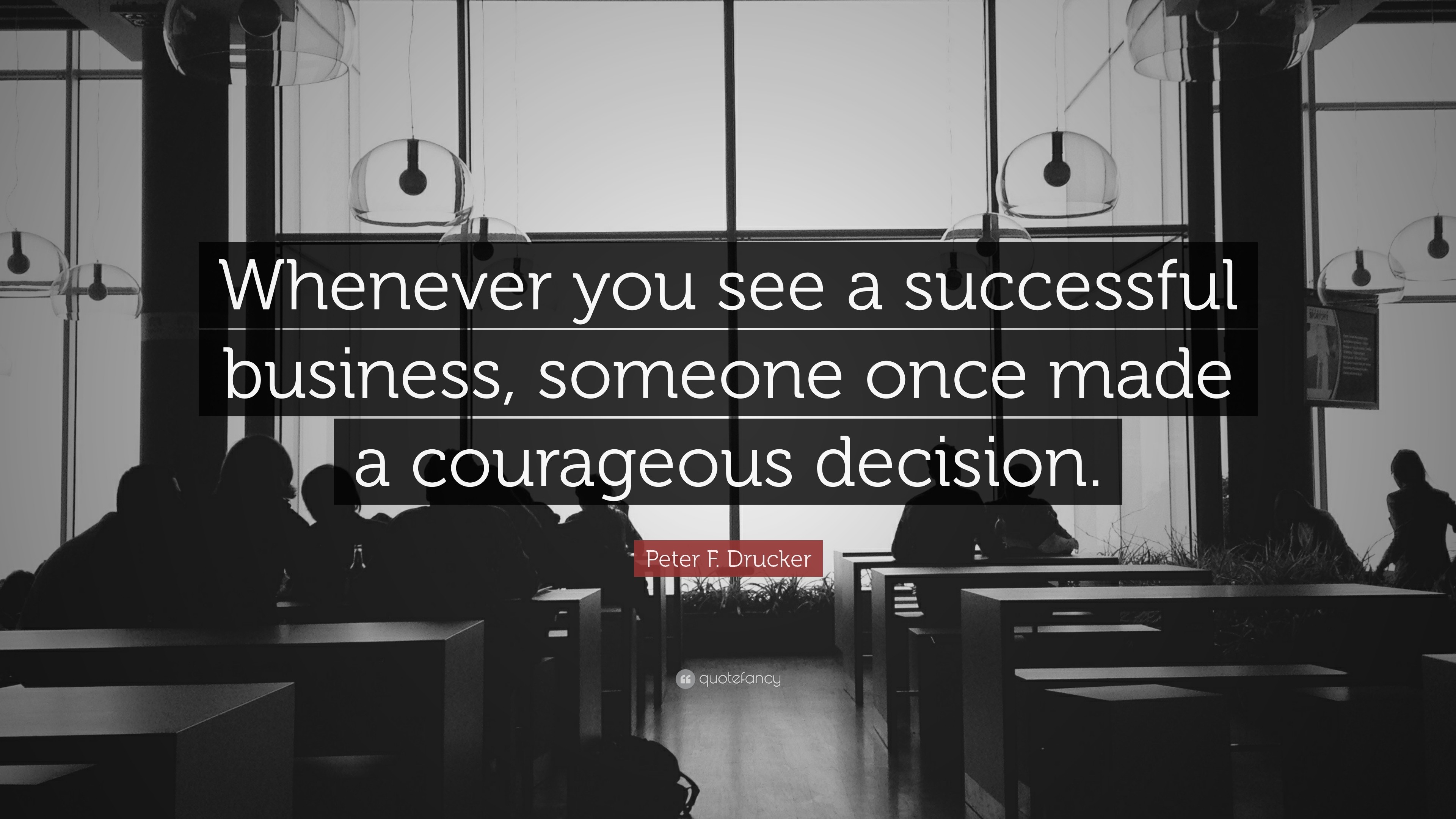 3840x2160 Success Quotes: “Whenever you see a successful business, someone once made  a courageous
