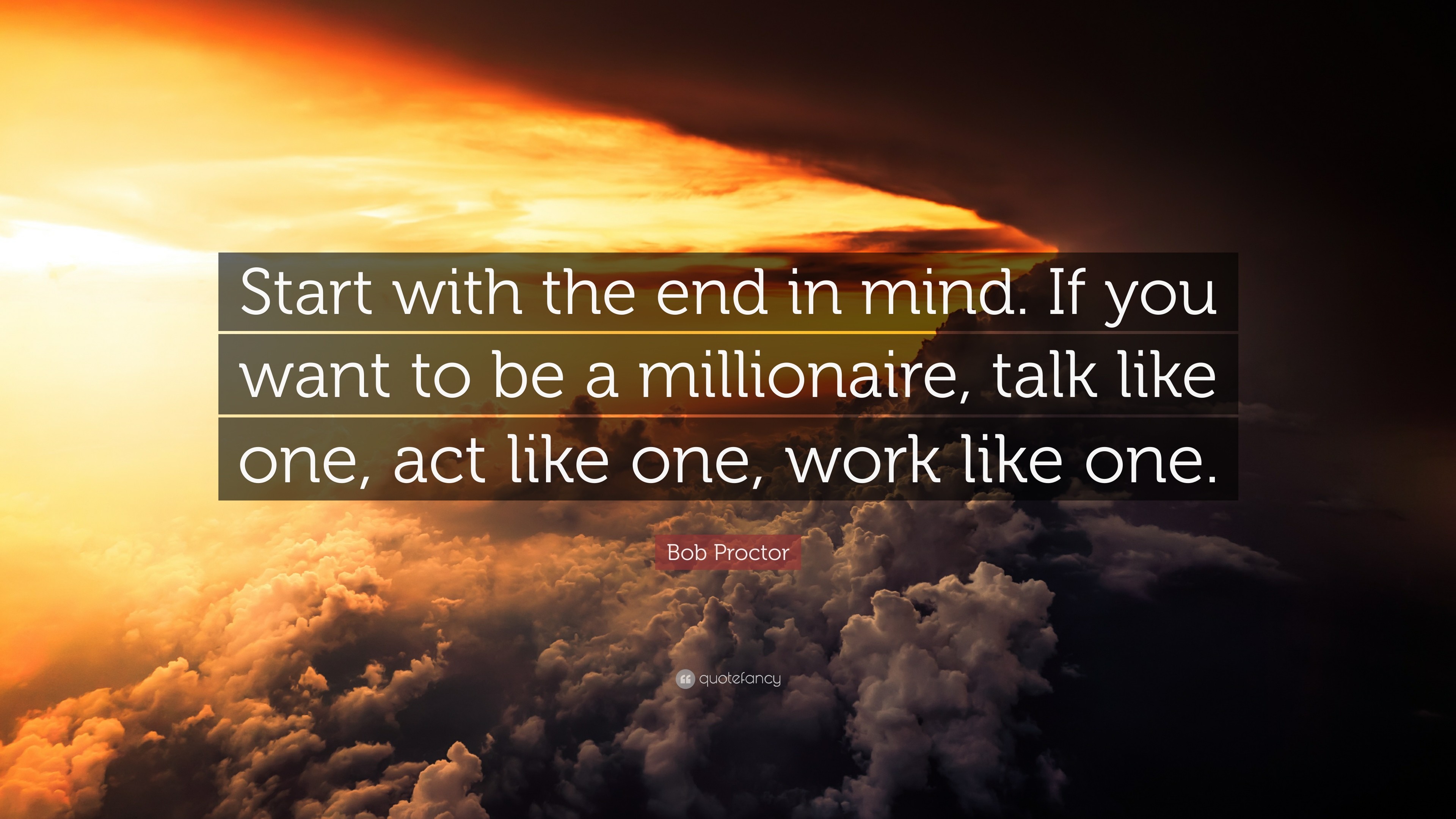3840x2160 Bob Proctor Quote: “Start with the end in mind. If you want to