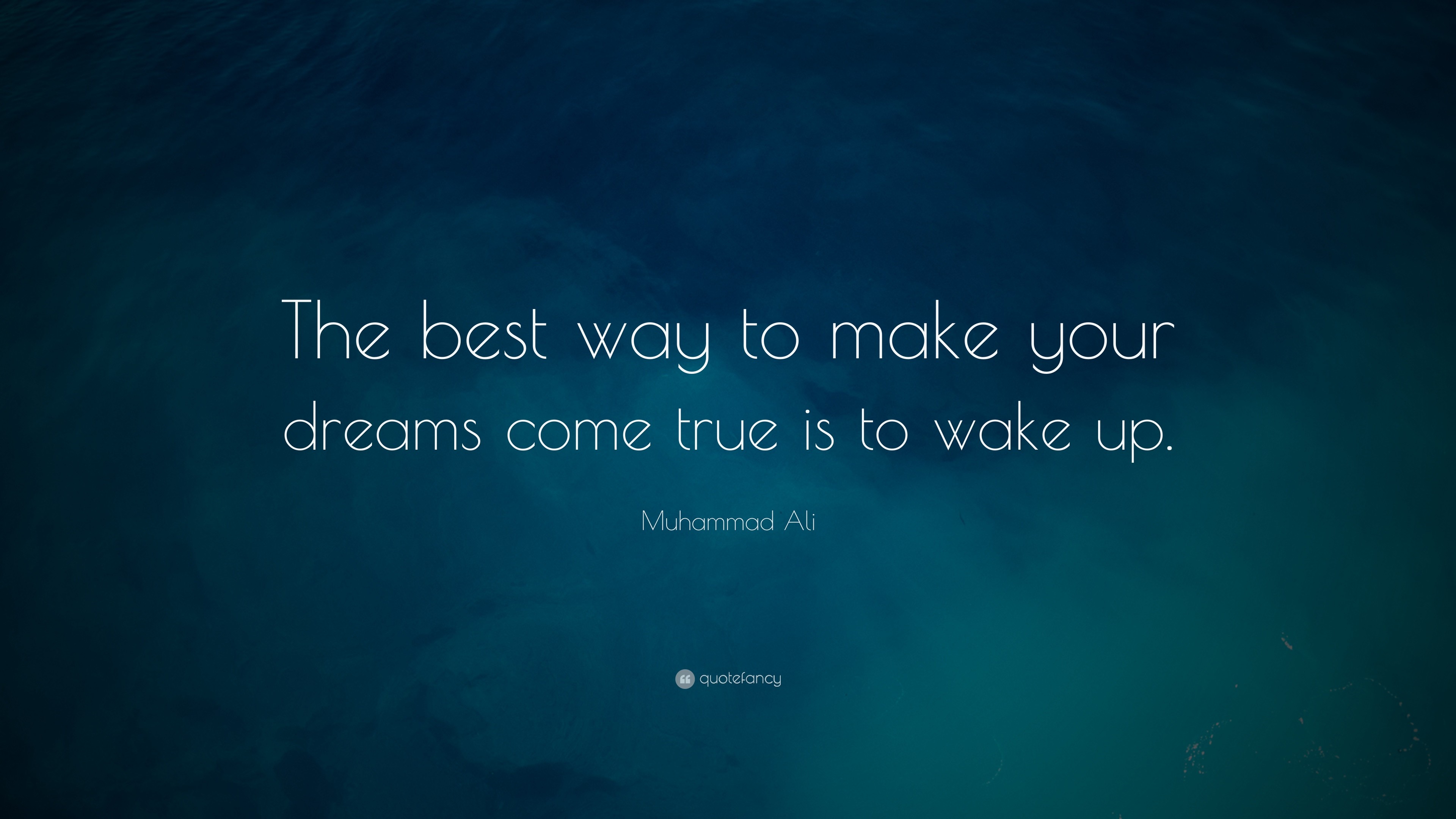 3840x2160 Muhammad Ali Quote: “The best way to make your dreams come true is to