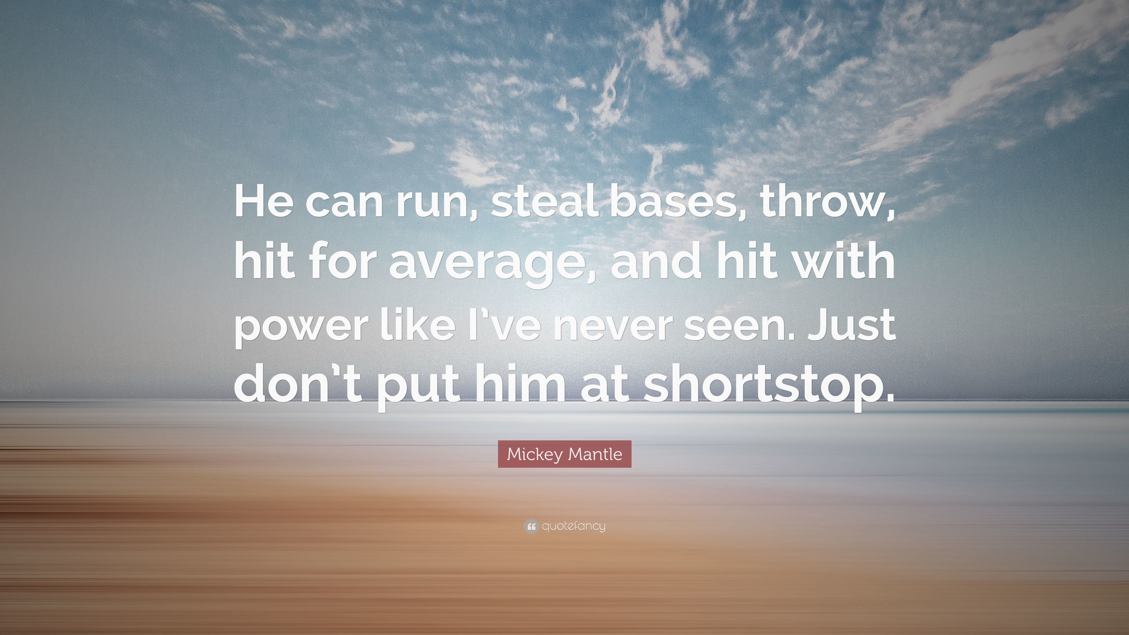 3840x2160 Mickey Mantle Quote: “He can run, steal bases, throw, hit for