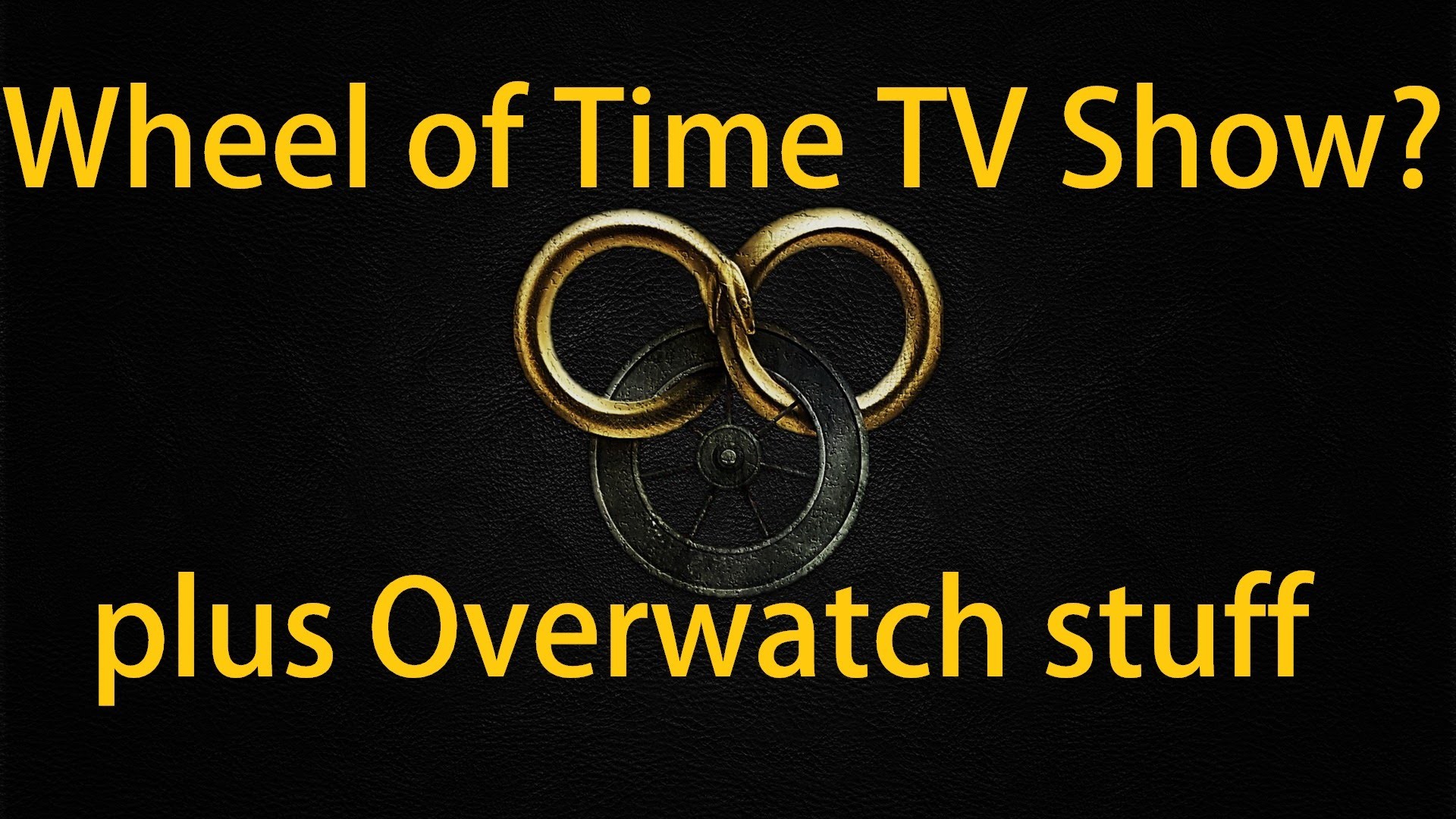 1920x1080 Overwatch Beta and Wheel of Time News!