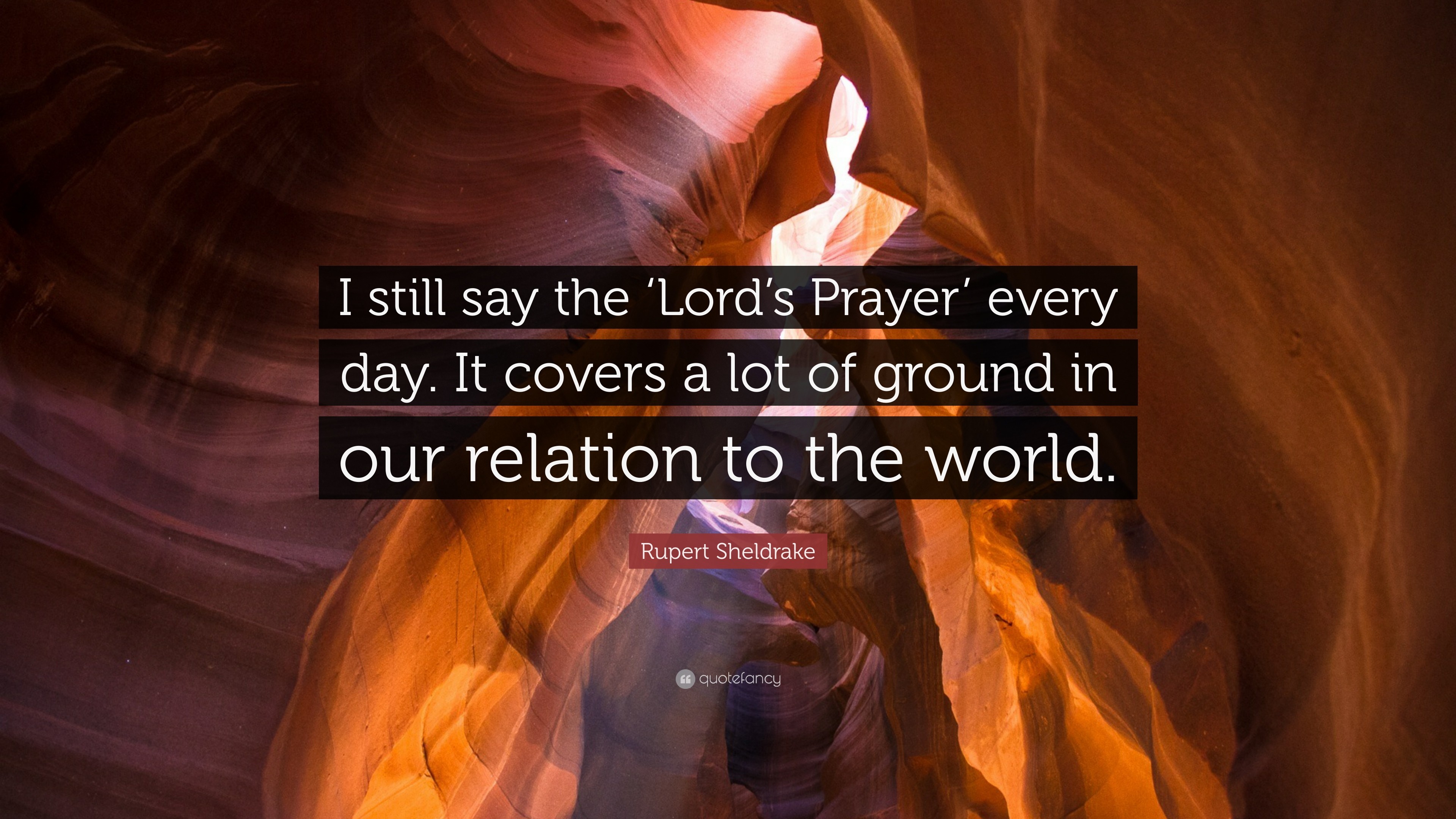 3840x2160 Rupert Sheldrake Quote: “I still say the 'Lord's Prayer' every day.