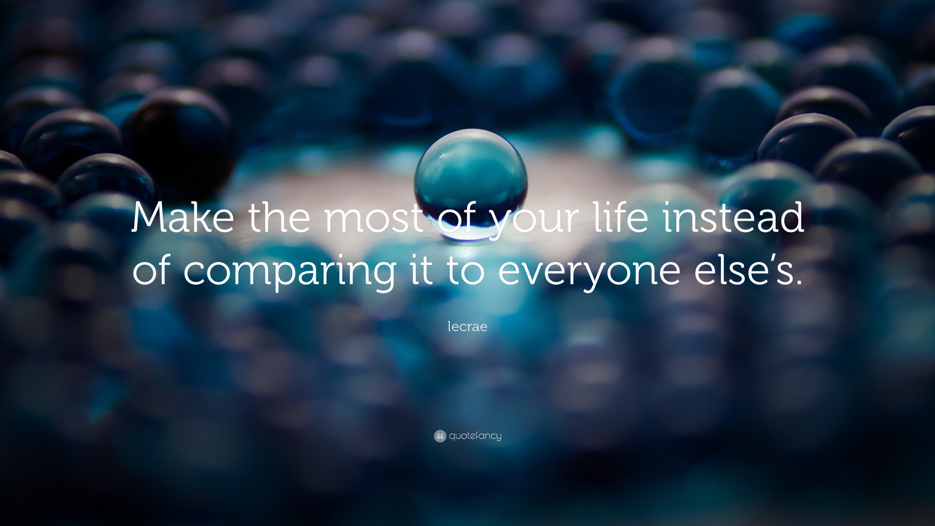 3840x2160 Lecrae Quote: “Make the most of your life instead of comparing it to  everyone