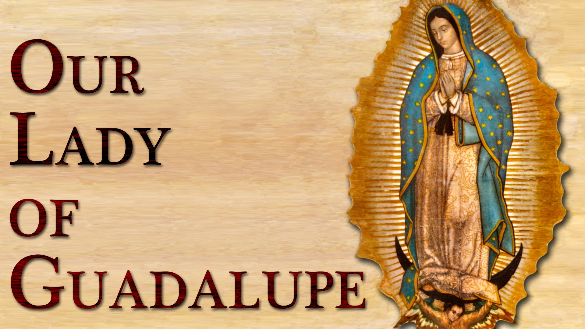 1920x1080 Our-Lady-Guadalupe Our Lady of ...