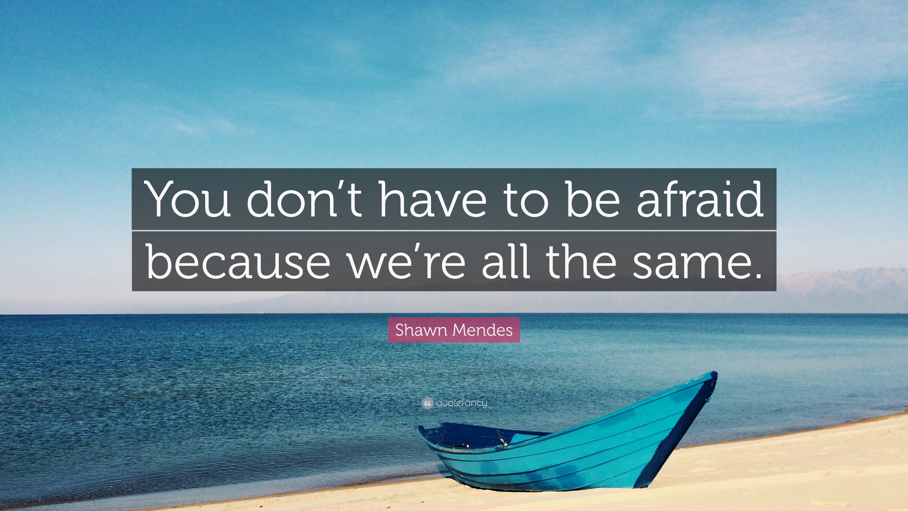 3840x2160 Shawn Mendes Quote: “You don't have to be afraid because we'