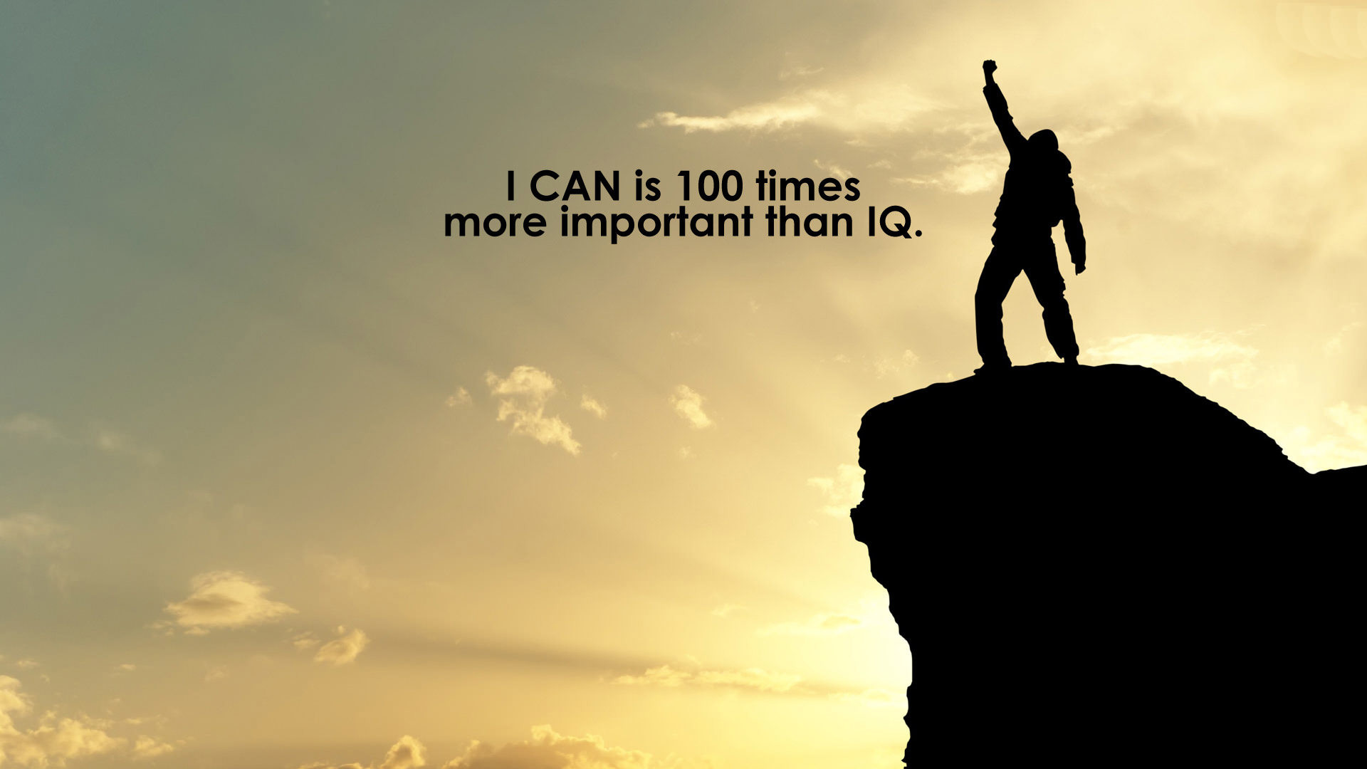 1920x1080 I can is 100 times more important than IQ.