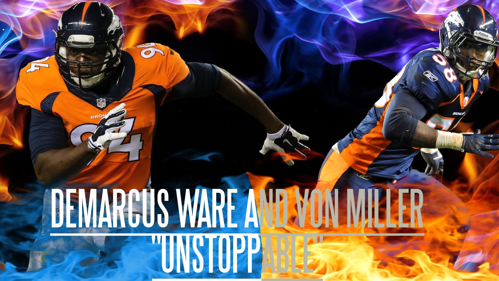 1920x1080 Von Miller and Demarcus Ware Highlights "Unstoppable"