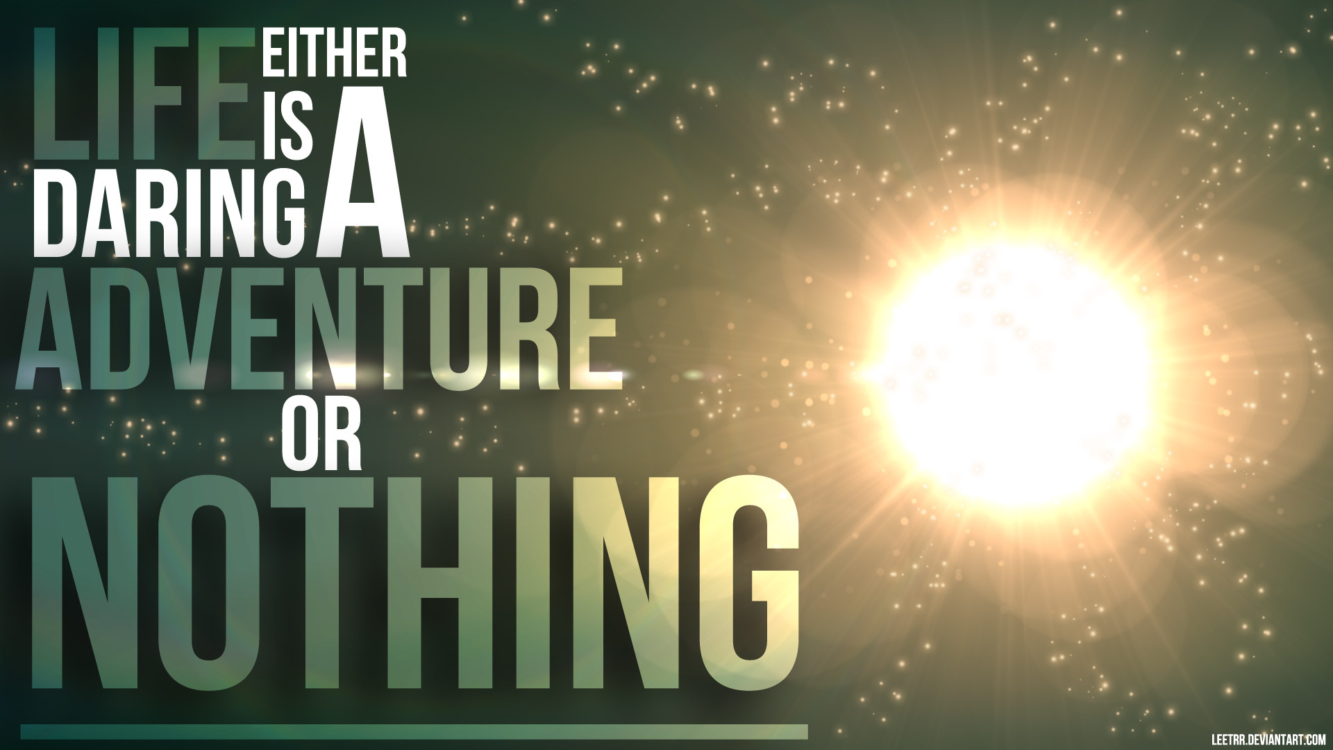 1920x1080 Inspirational Wallpaper on Life and Adventure: Life either is a adventure