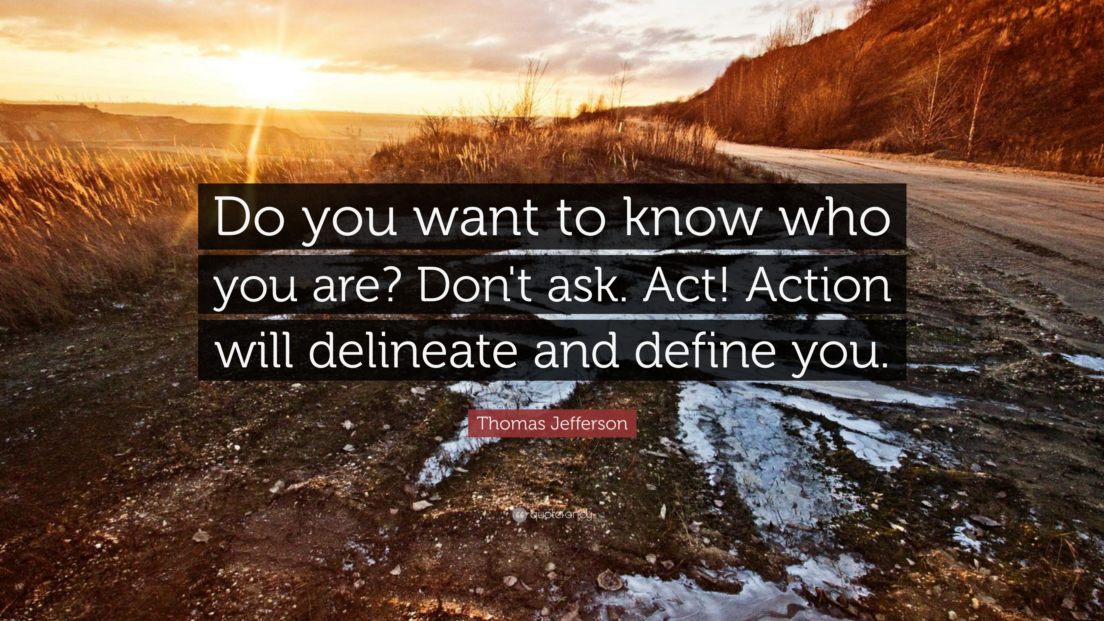 3840x2160 Thomas Jefferson Quote: “Do you want to know who you are? Don'