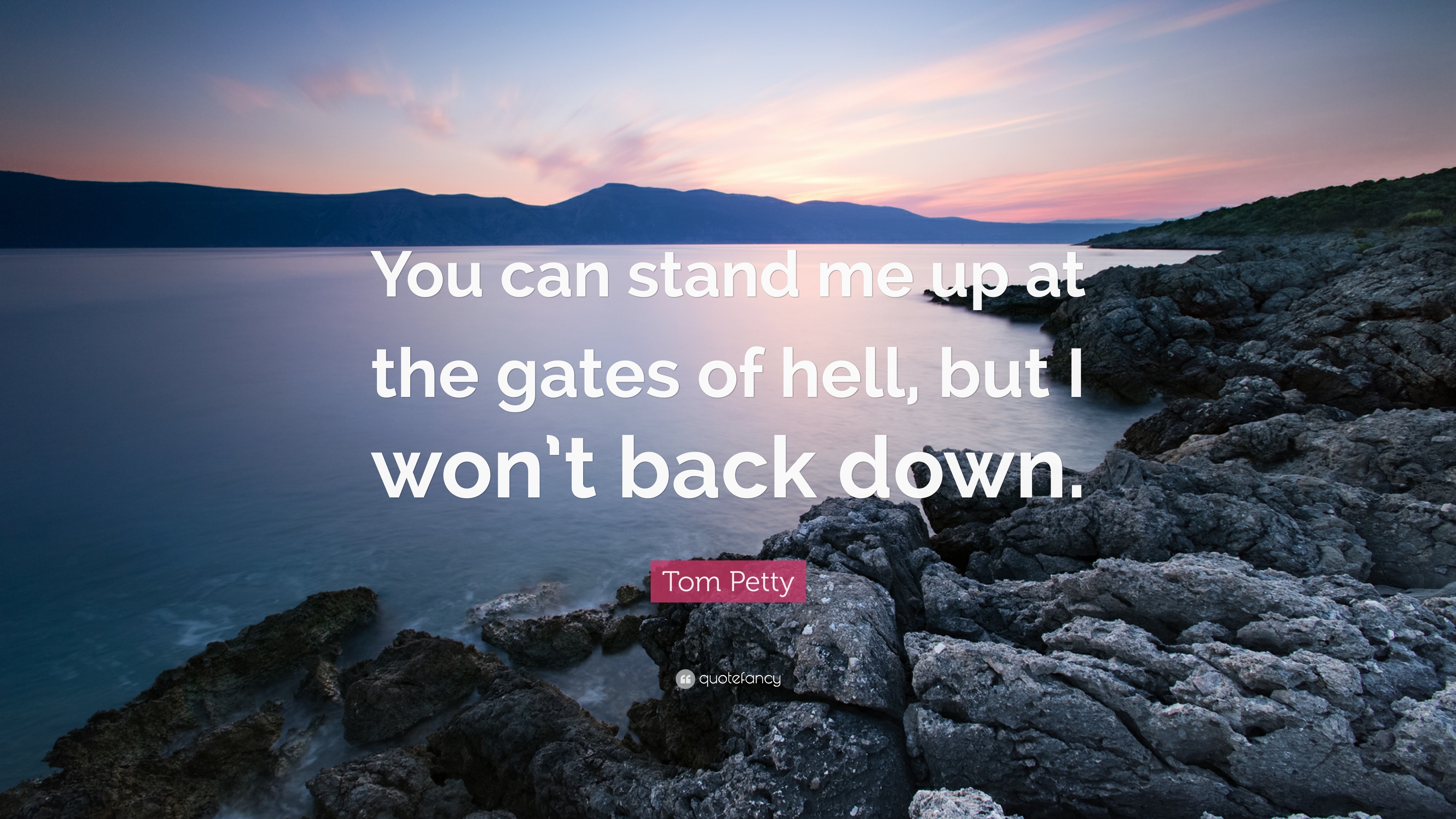 3840x2160 Tom Petty Quote: “You can stand me up at the gates of hell,