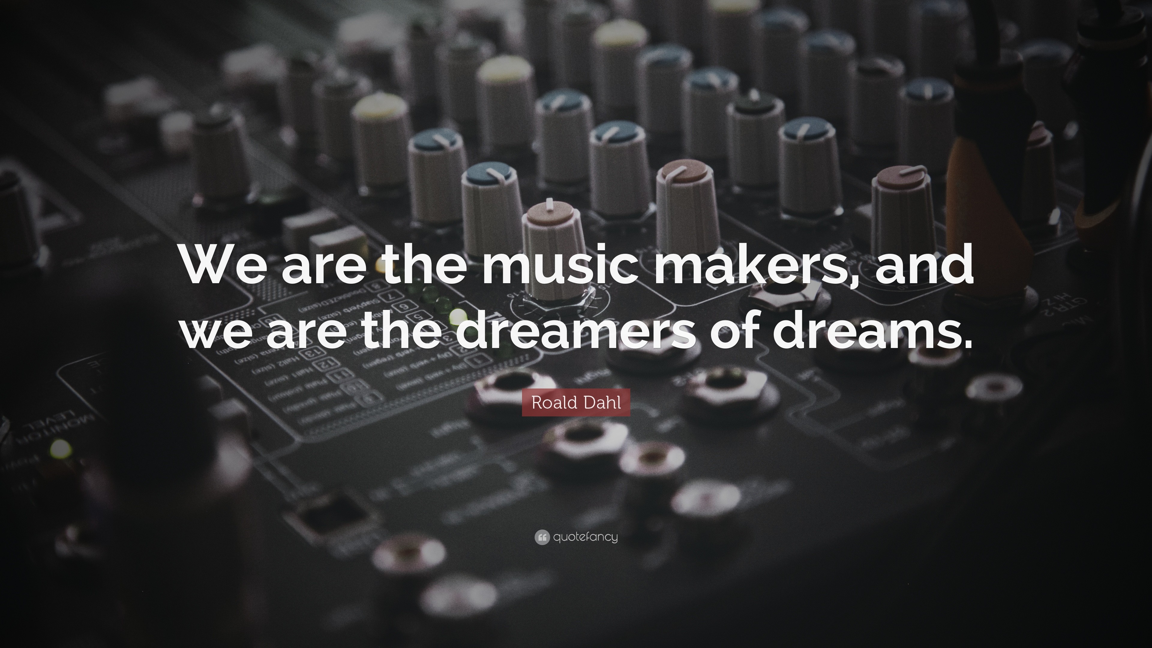 3840x2160 Music Quotes: “We are the music makers, and we are the dreamers of