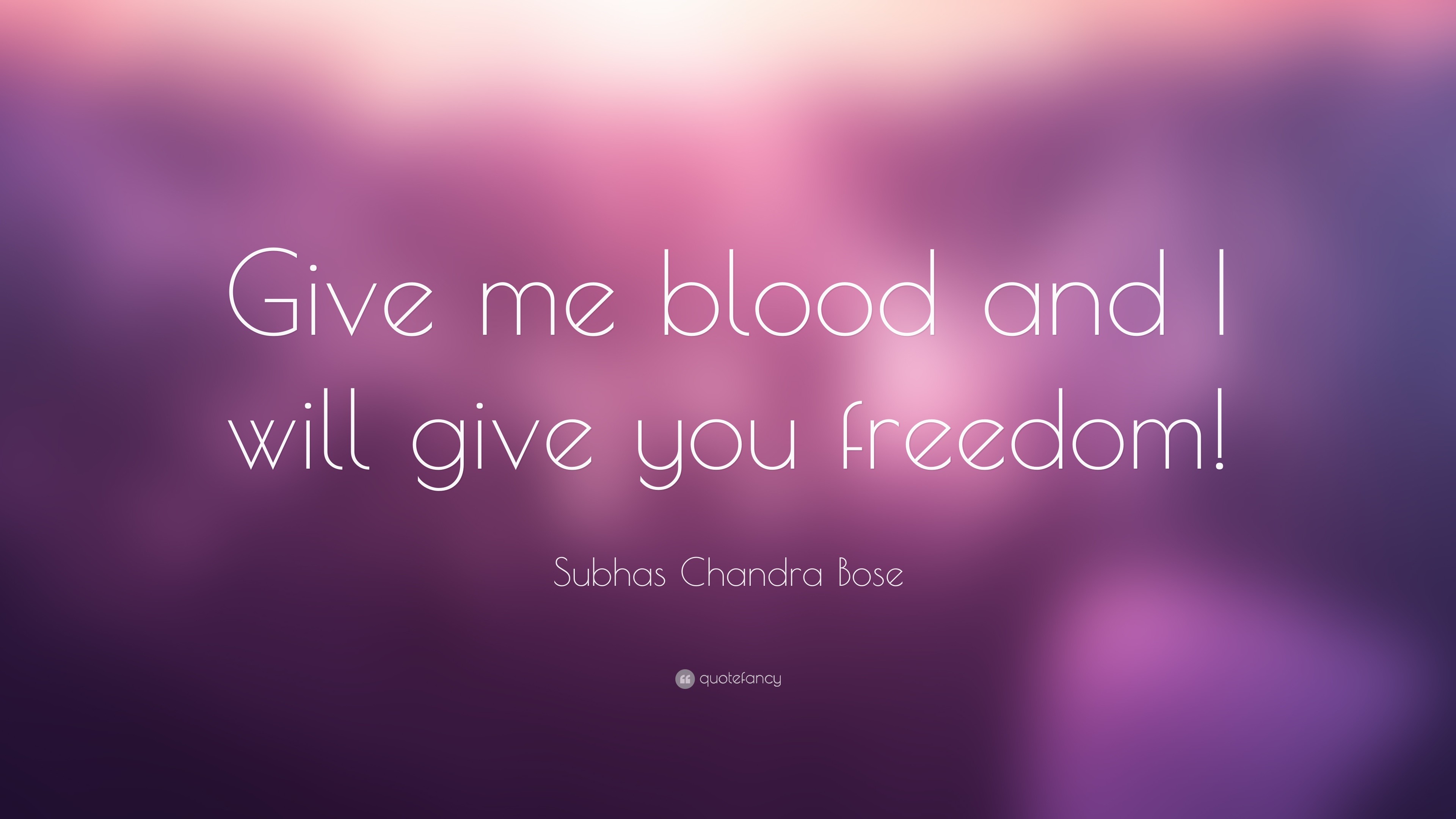 3840x2160 Subhas Chandra Bose Quote: “Give me blood and I will give you freedom!