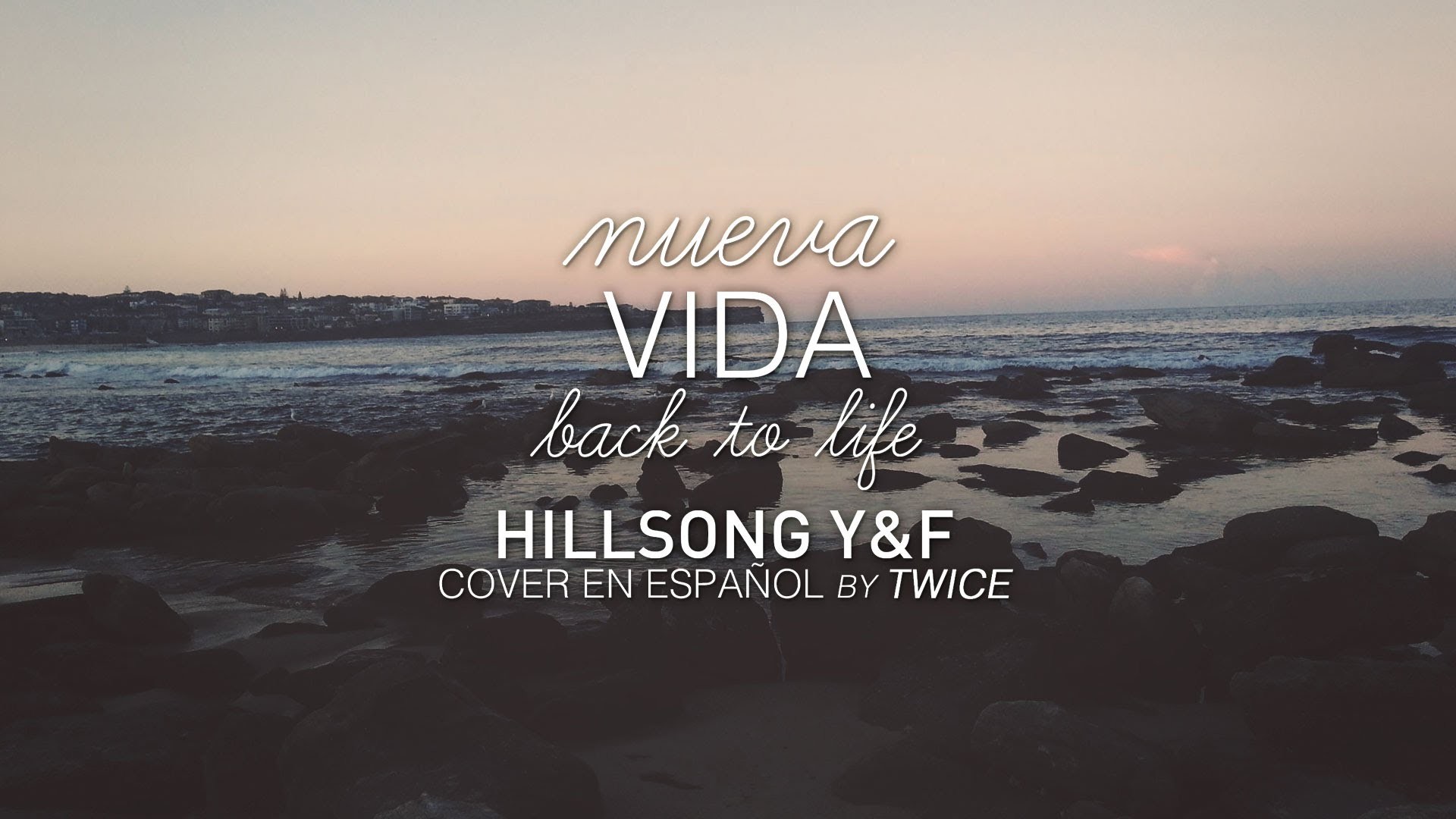 1920x1080 Hillsong Young & Free - Nueva Vida (Back to life) (con letra) (cover en  espaÃ±ol by TWICE) - YouTube