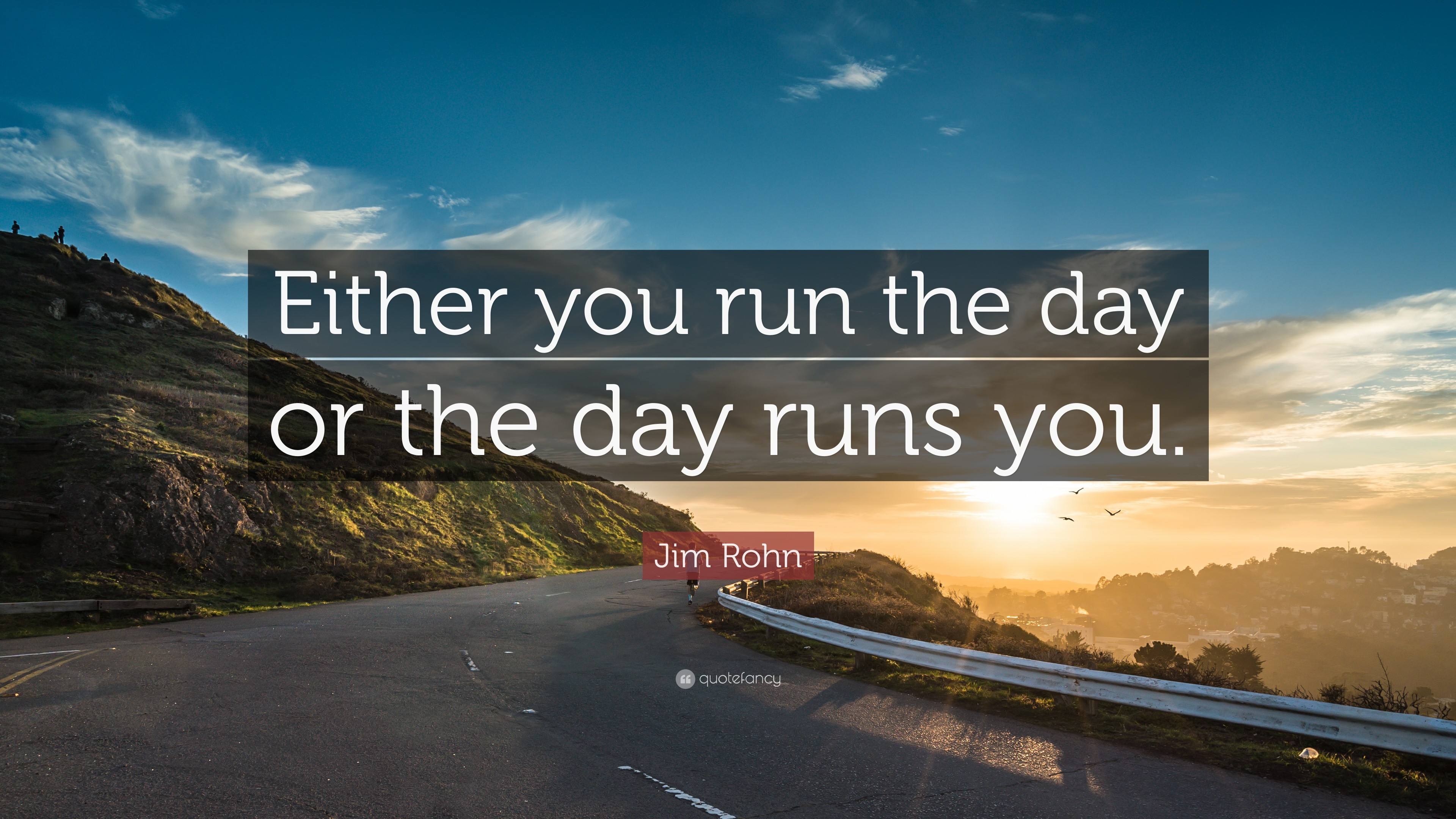 3840x2160 Positive Quotes: “Either you run the day or the day runs you.”