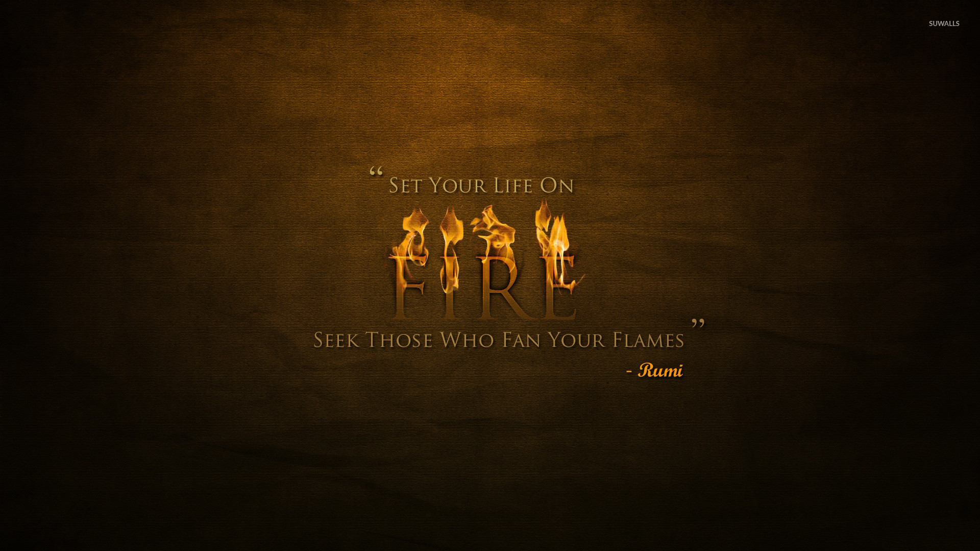 1920x1080 Seek those who fan your flames wallpaper
