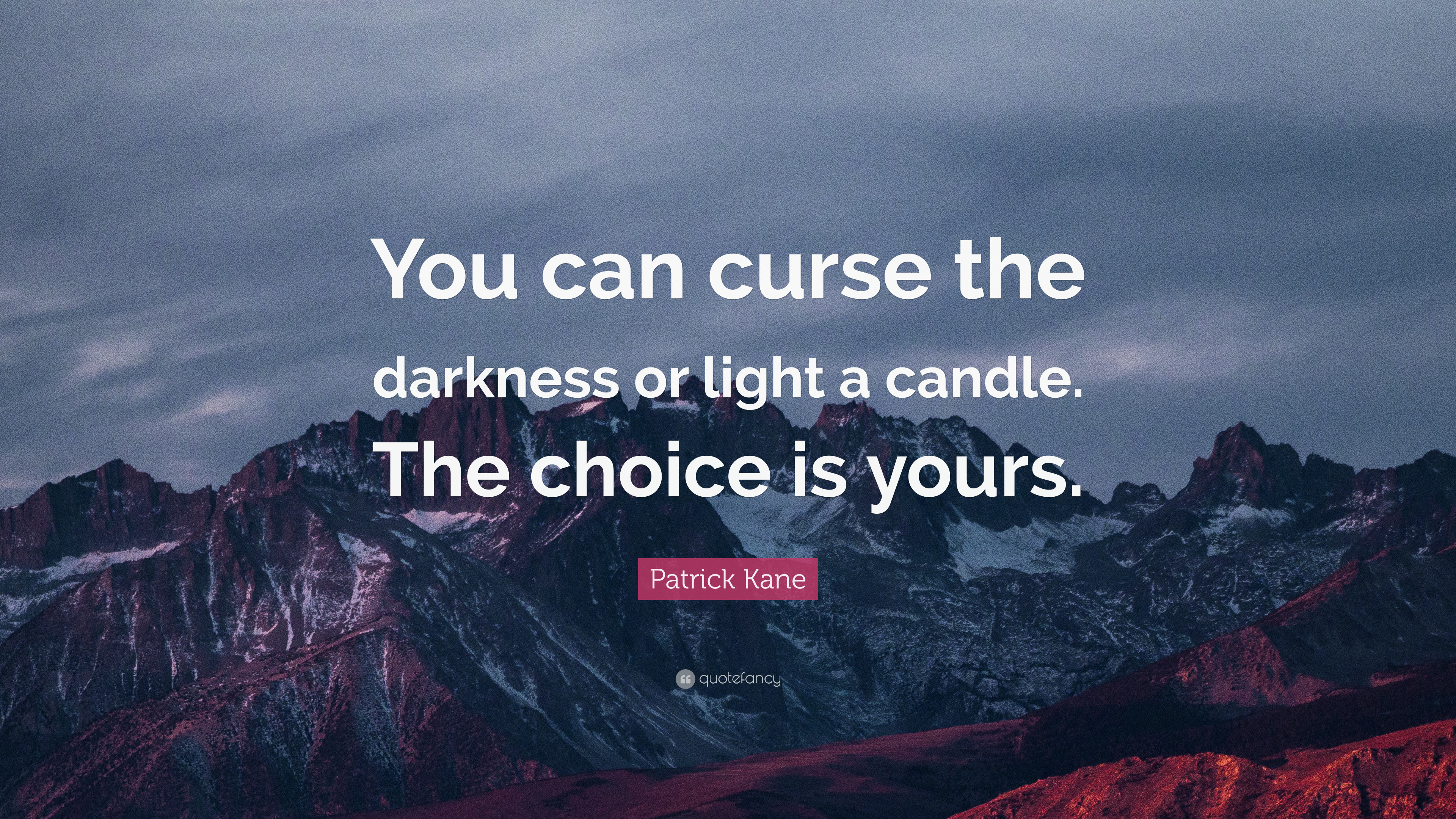 3840x2160 Patrick Kane Quote: “You can curse the darkness or light a candle. The