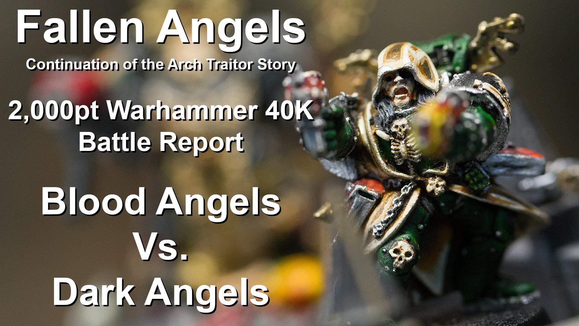 1920x1080 Fallen Angels - 2,000pt Warhammer 40K Battle Report - Blood Angels Vs. Dark  Angels - YouTube