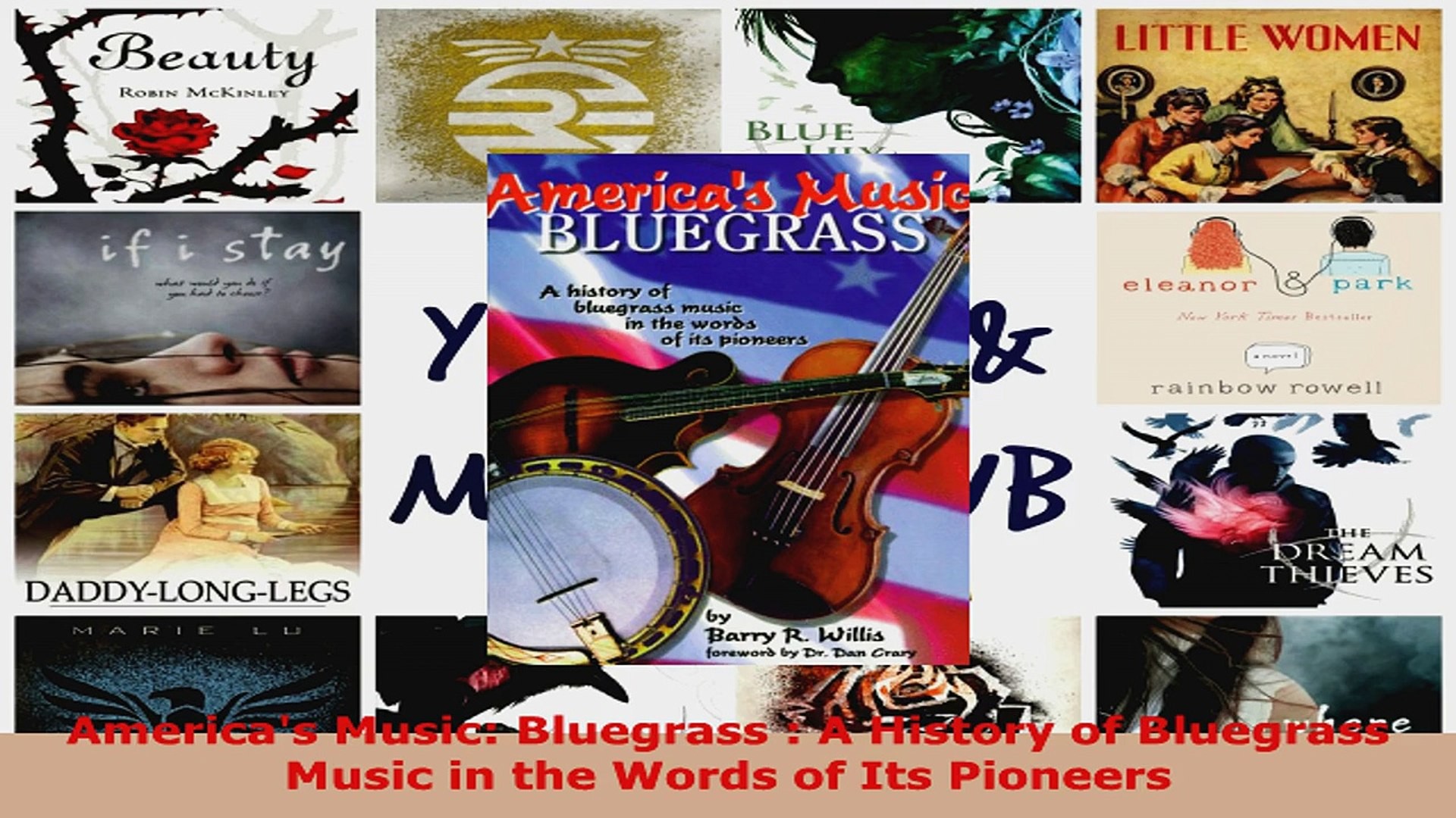 1920x1080 Download Americas Music Bluegrass A History of Bluegrass Music in the Words  of Its Pioneers PDF Online - video dailymotion