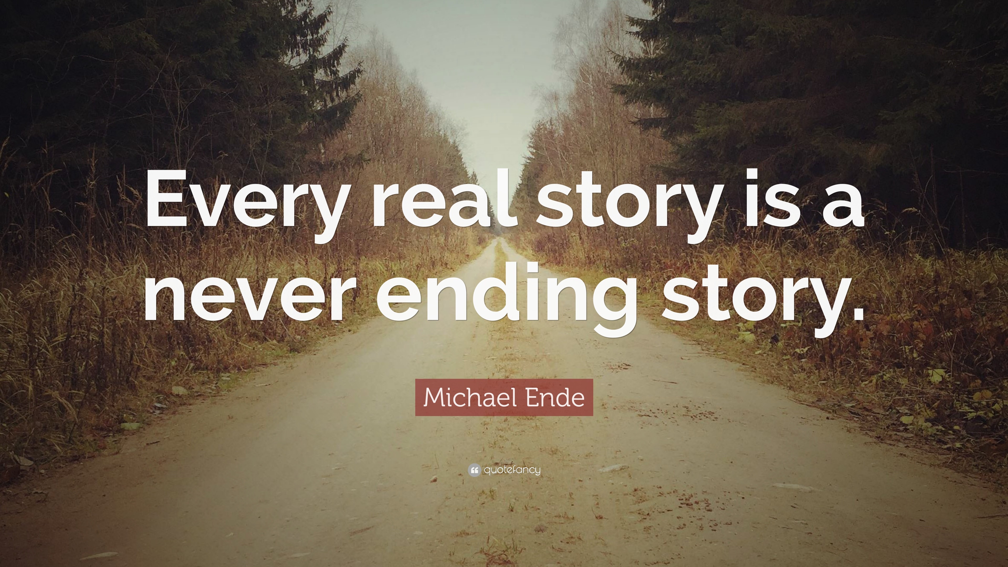 3840x2160 Michael Ende Quote: “Every real story is a never ending story.”