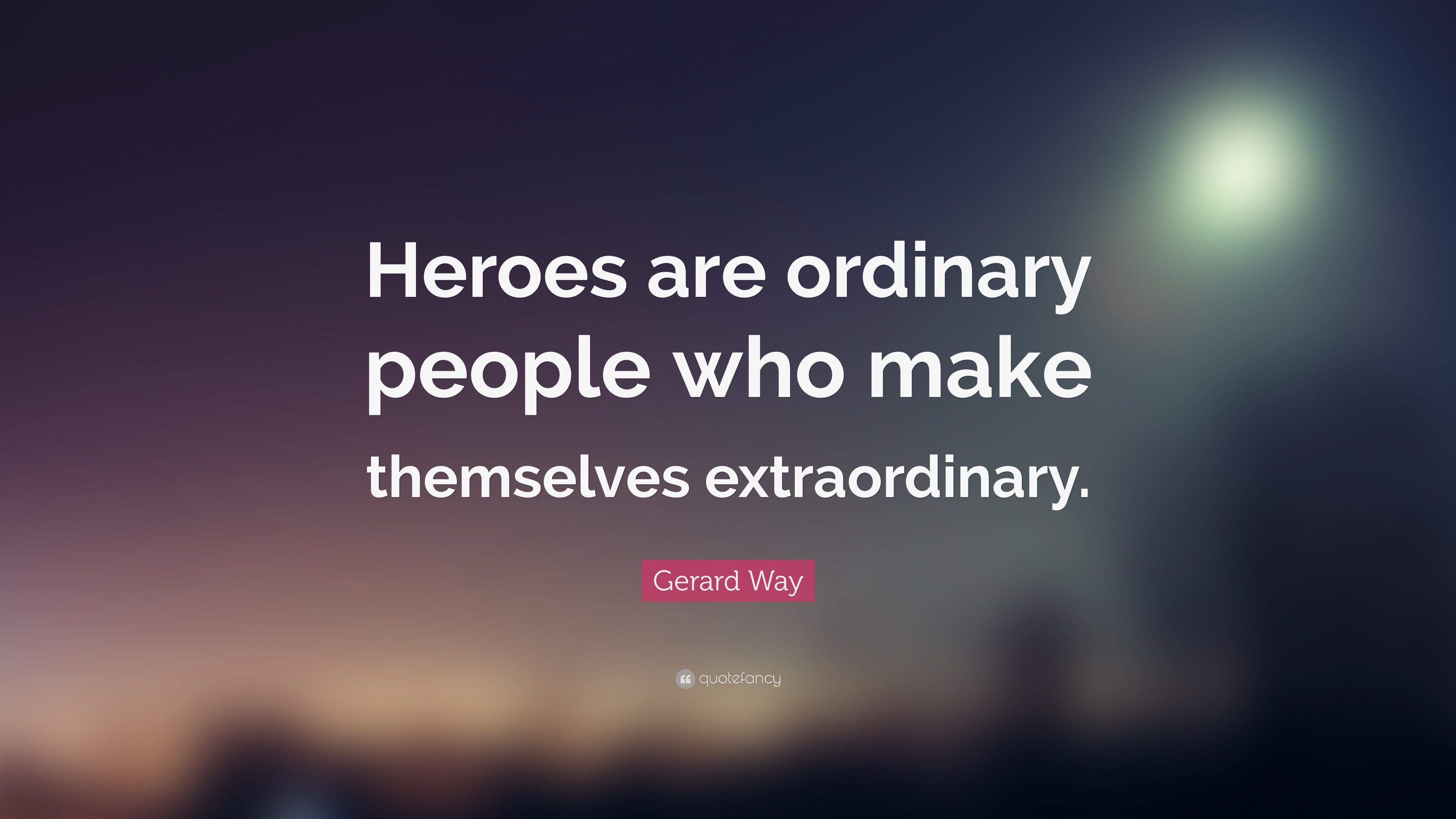 3840x2160 Gerard Way Quote: “Heroes are ordinary people who make themselves  extraordinary.”