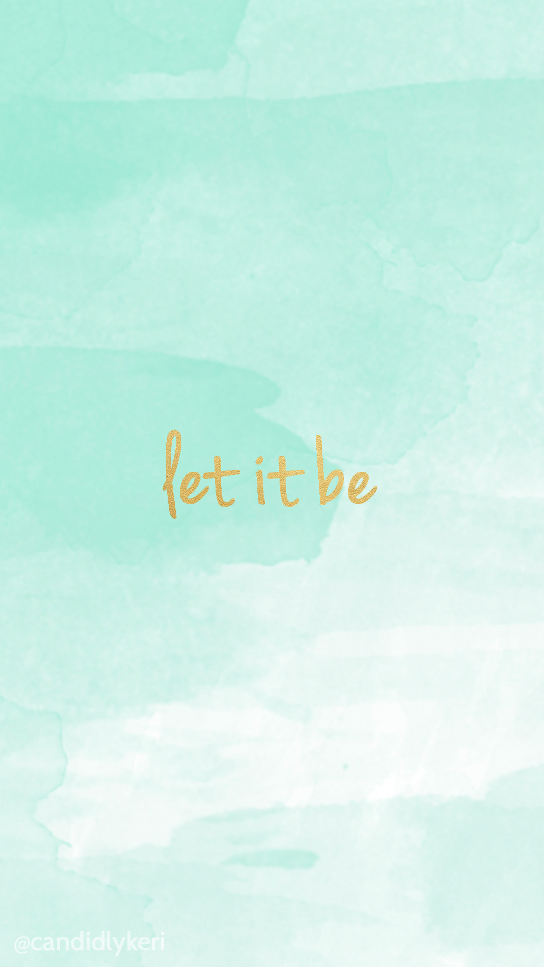 1080x1920 Let it be gold lettering with blue watercolor background wallpaper you can  download for free on